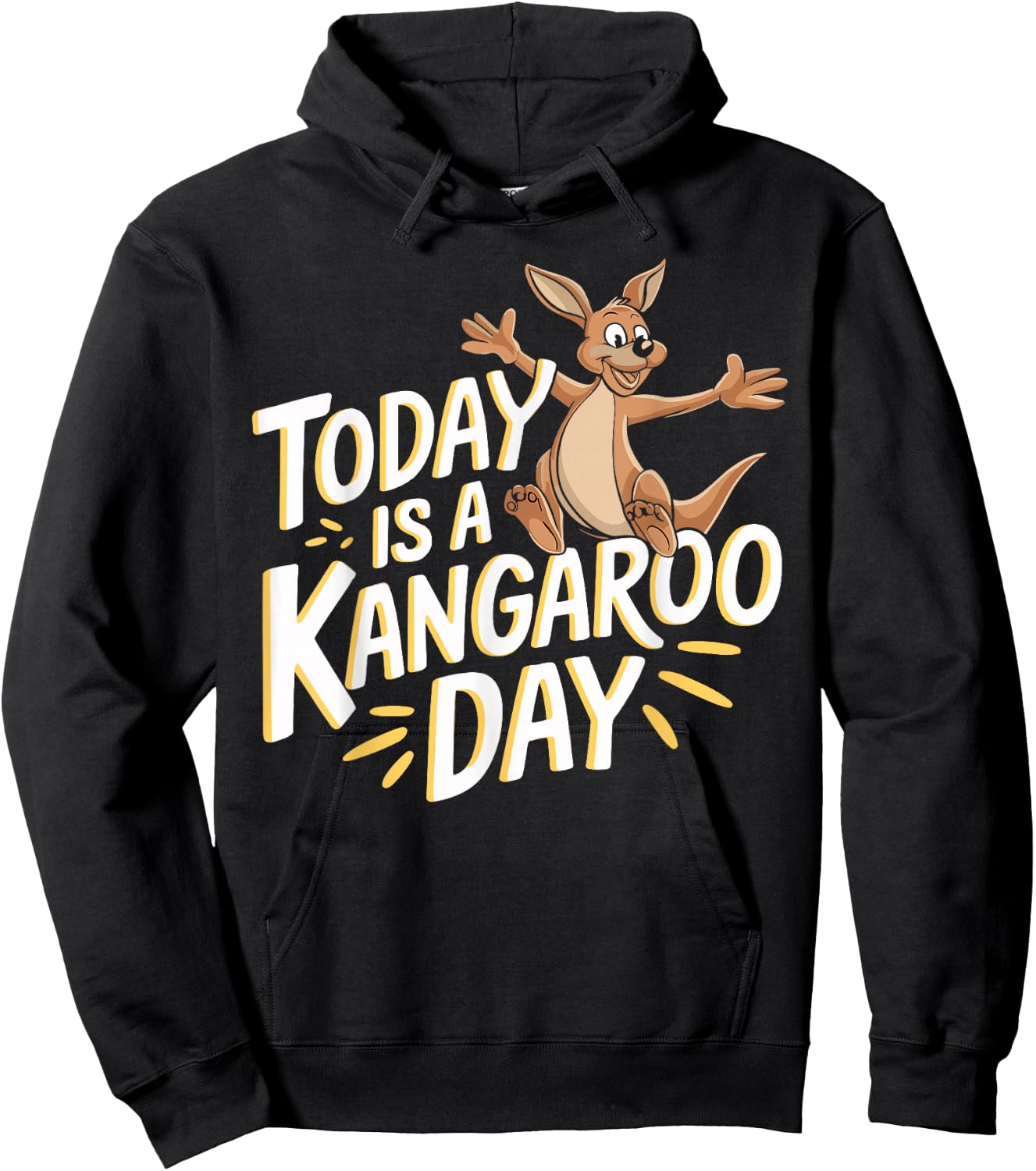 Today is a Kangaroo Day Design Kangaroo Lover Stuff Kangaroo Hoodie - Hoodie | Black