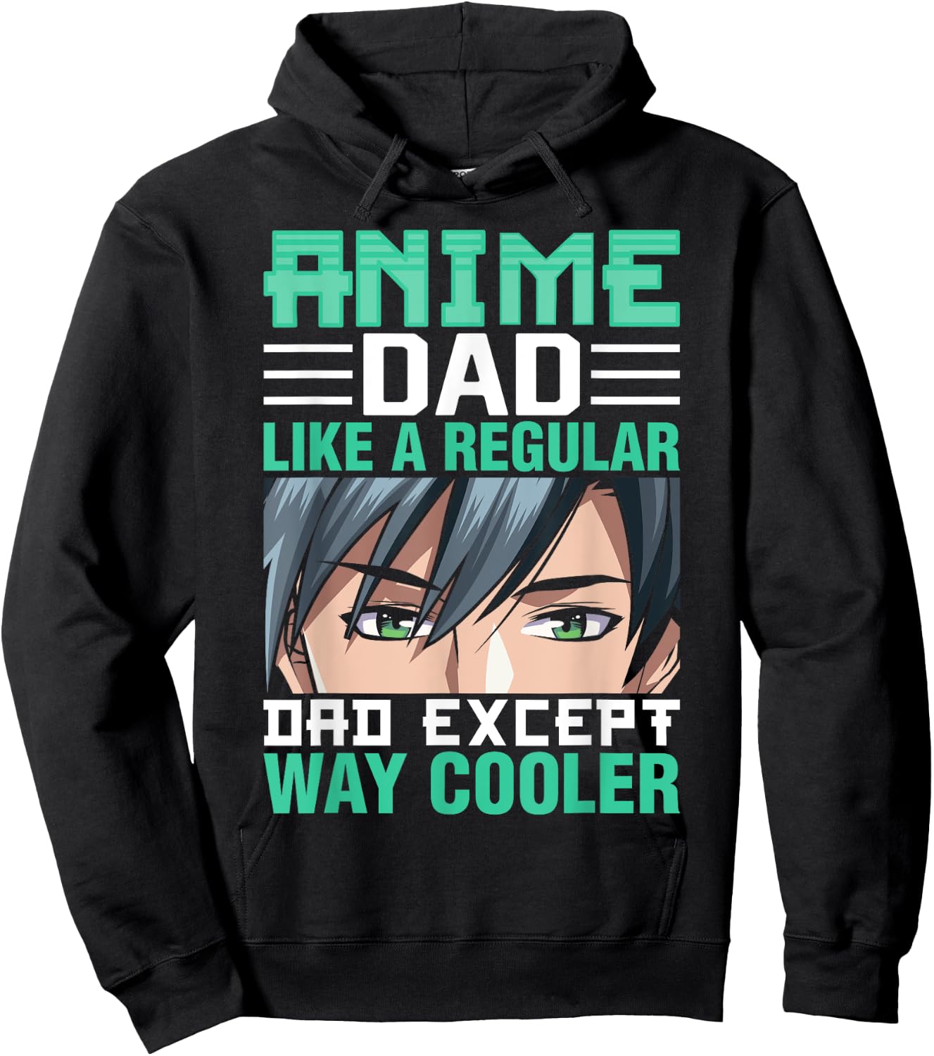 Anime Dad Like A Regular Dad Except Way Cooler Fathers Day Hoodie - Hoodie | Black