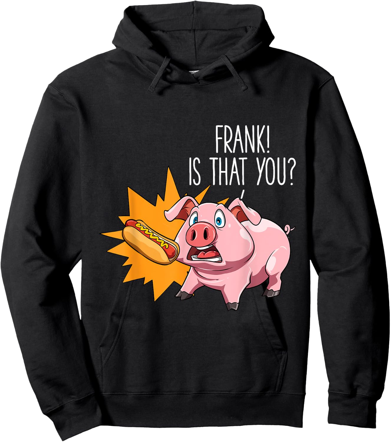 Hot Dog Lovers Frank Is That You Pig Hot Dog Party Women Girls Kids Hoodie - Hoodie | Black