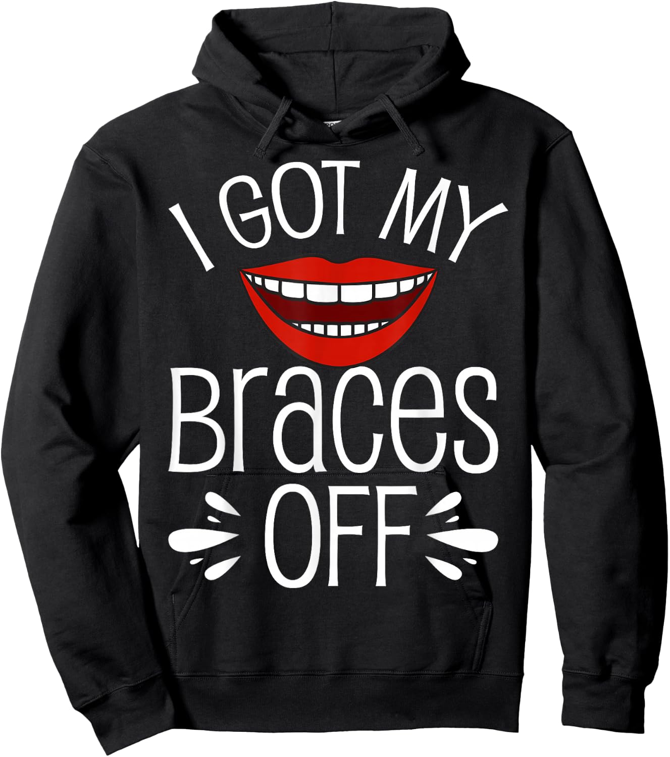 I Got My Braces Off Hoodie - Hoodie | Black
