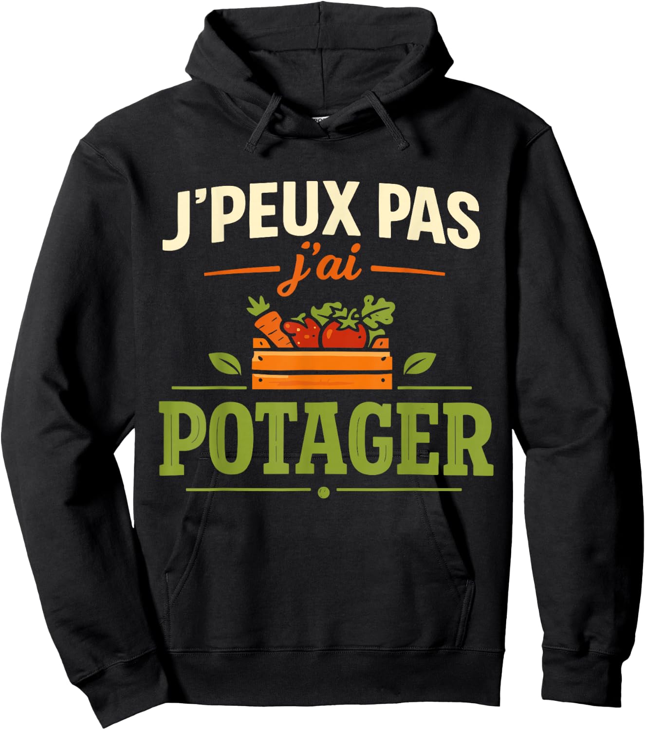 J'Peux Pas J'Ai Potager Humour Cadeau Jardinier Jardinage Hoodie - Hoodie | Black