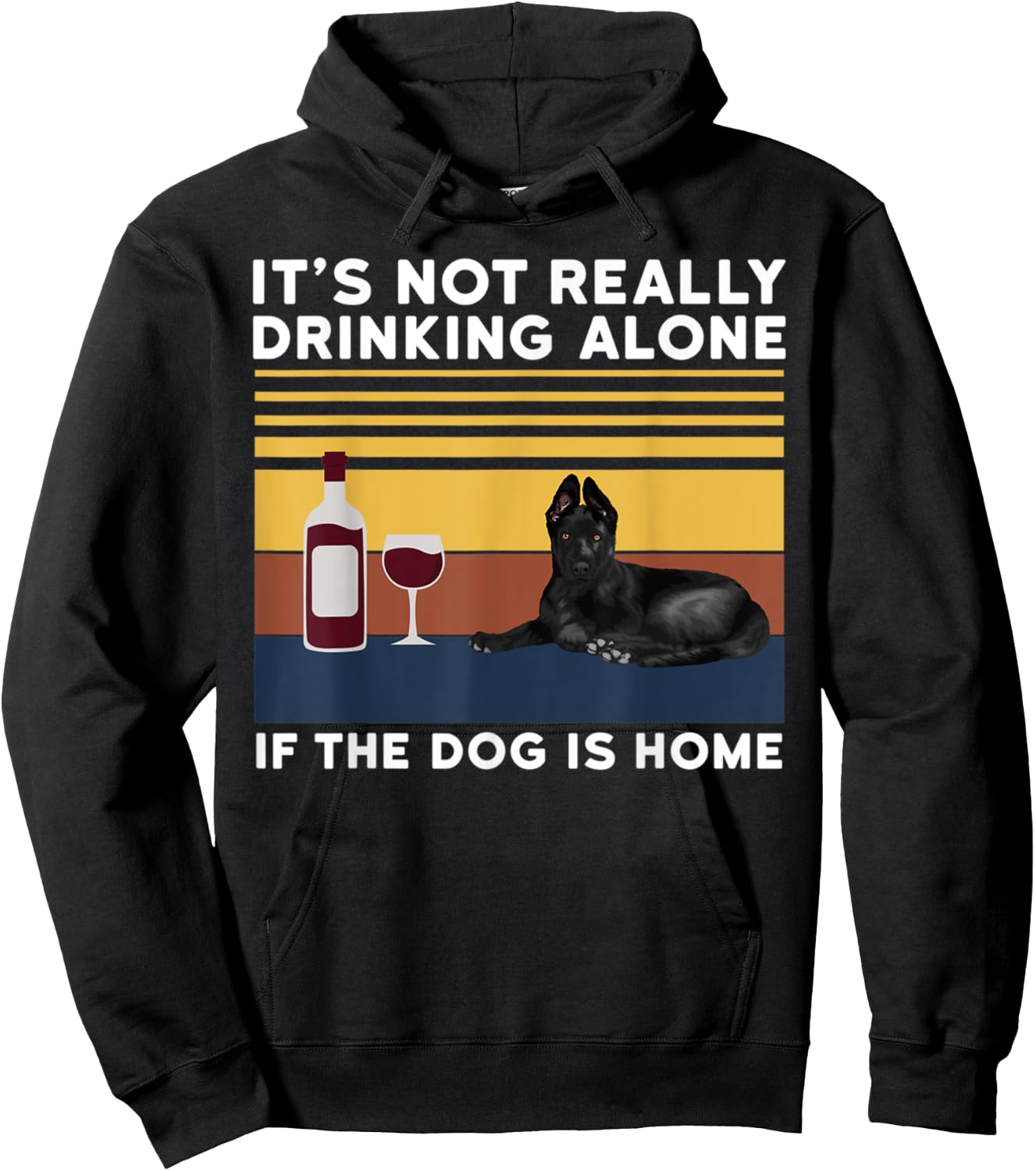 It's Not Drinking Alone If The Dog Is Home Dog Lover Men Women Hoodie - Hoodie | Black