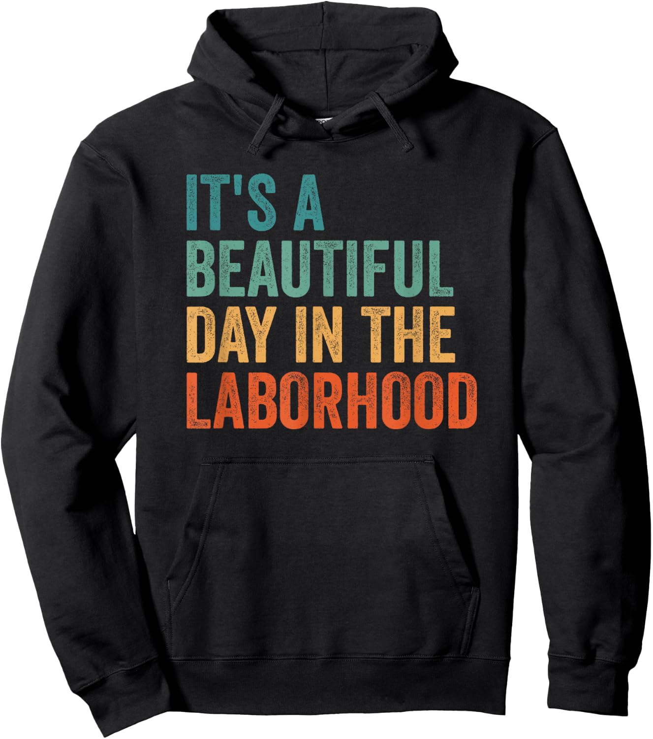 It's A Beautiful Day In the Laborhood OB Doctor Obgyn Hoodie - Hoodie | Black