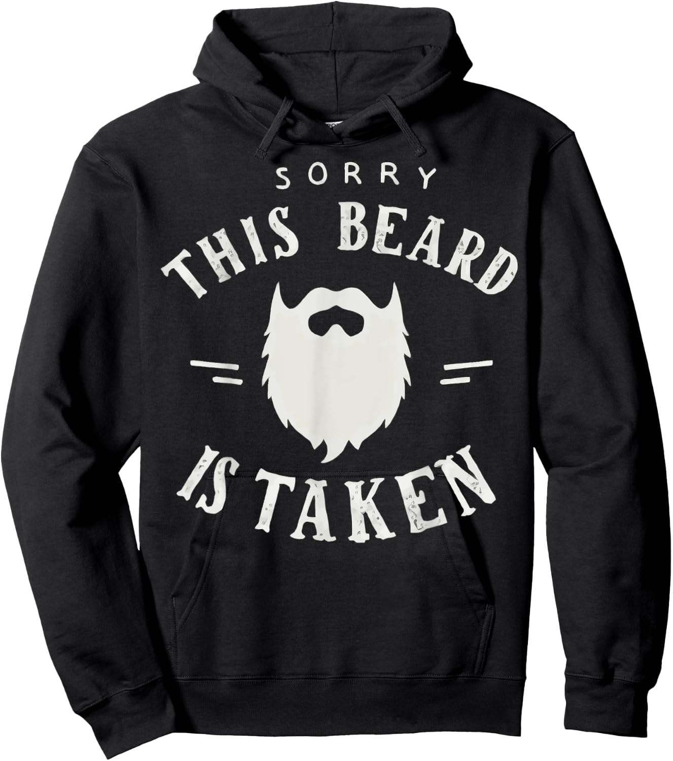 Sorry This Beard Is Taken Beard Funny Valentines Hoodie - Hoodie | Black