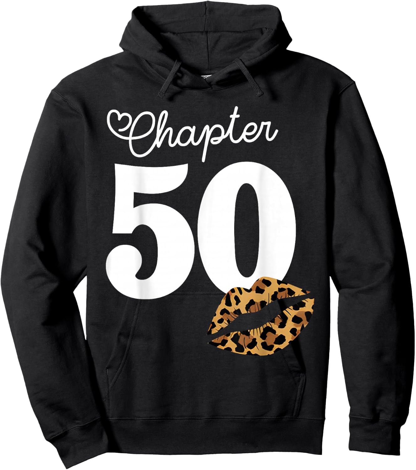 Chapter 50 Leopard Lips 50th Birthday Chapter 50 Years Old Hoodie - Hoodie | Black