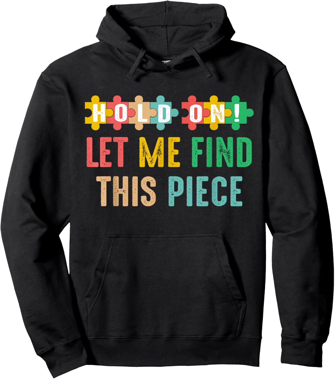 Hobbyist Jigsaw Puzzle Master Hold On Let Me Find This Piece Hoodie - Hoodie | Black