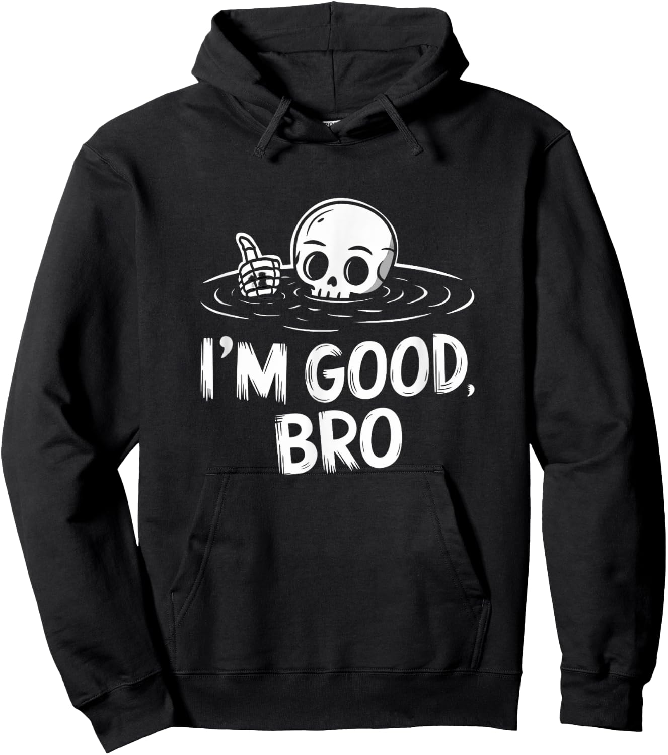 I'm Good, Bro Cool Skeleton Hoodie - Hoodie | Black