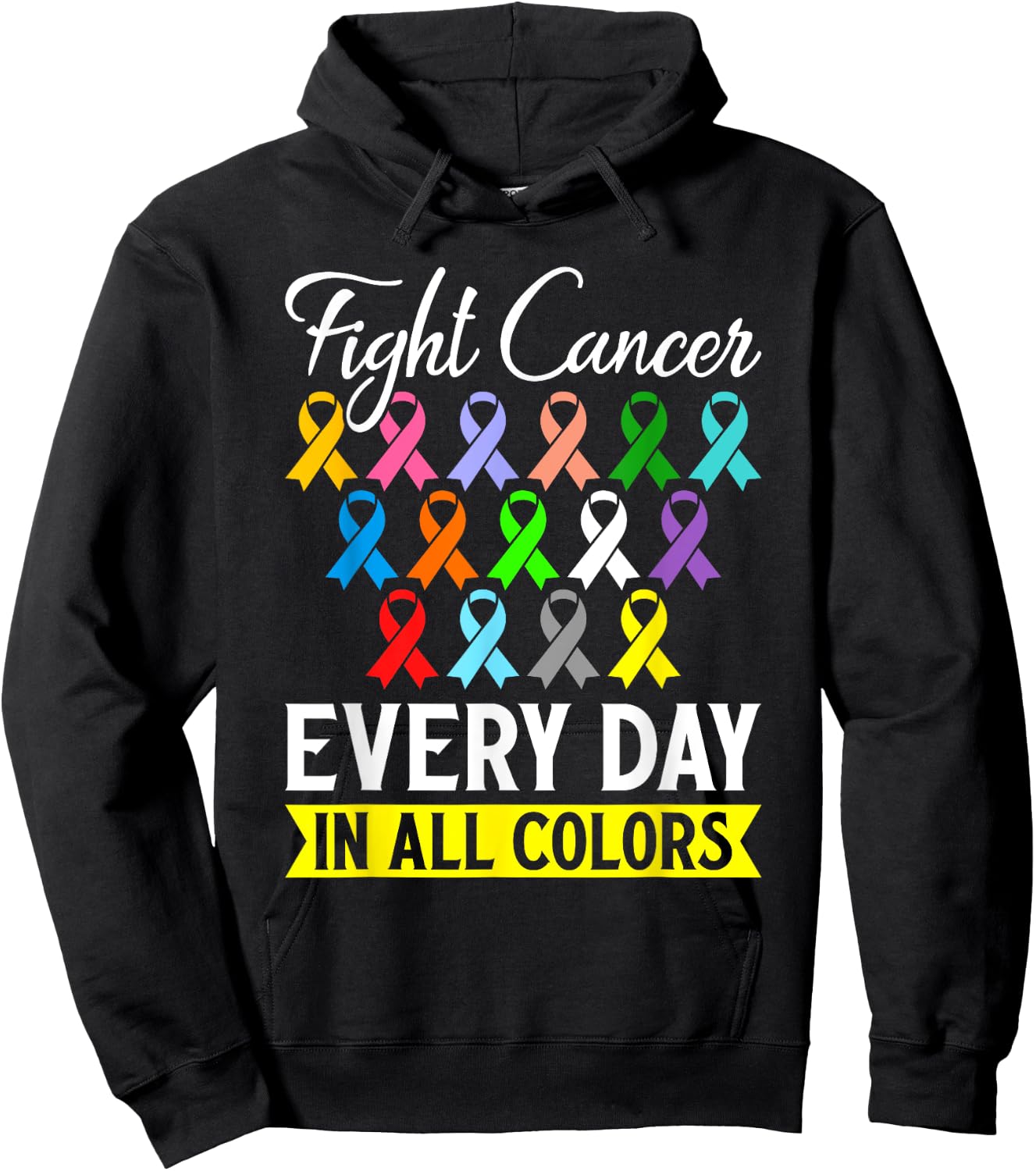 Fight Cancer Every Day In All Color Hoodie - Hoodie | Black