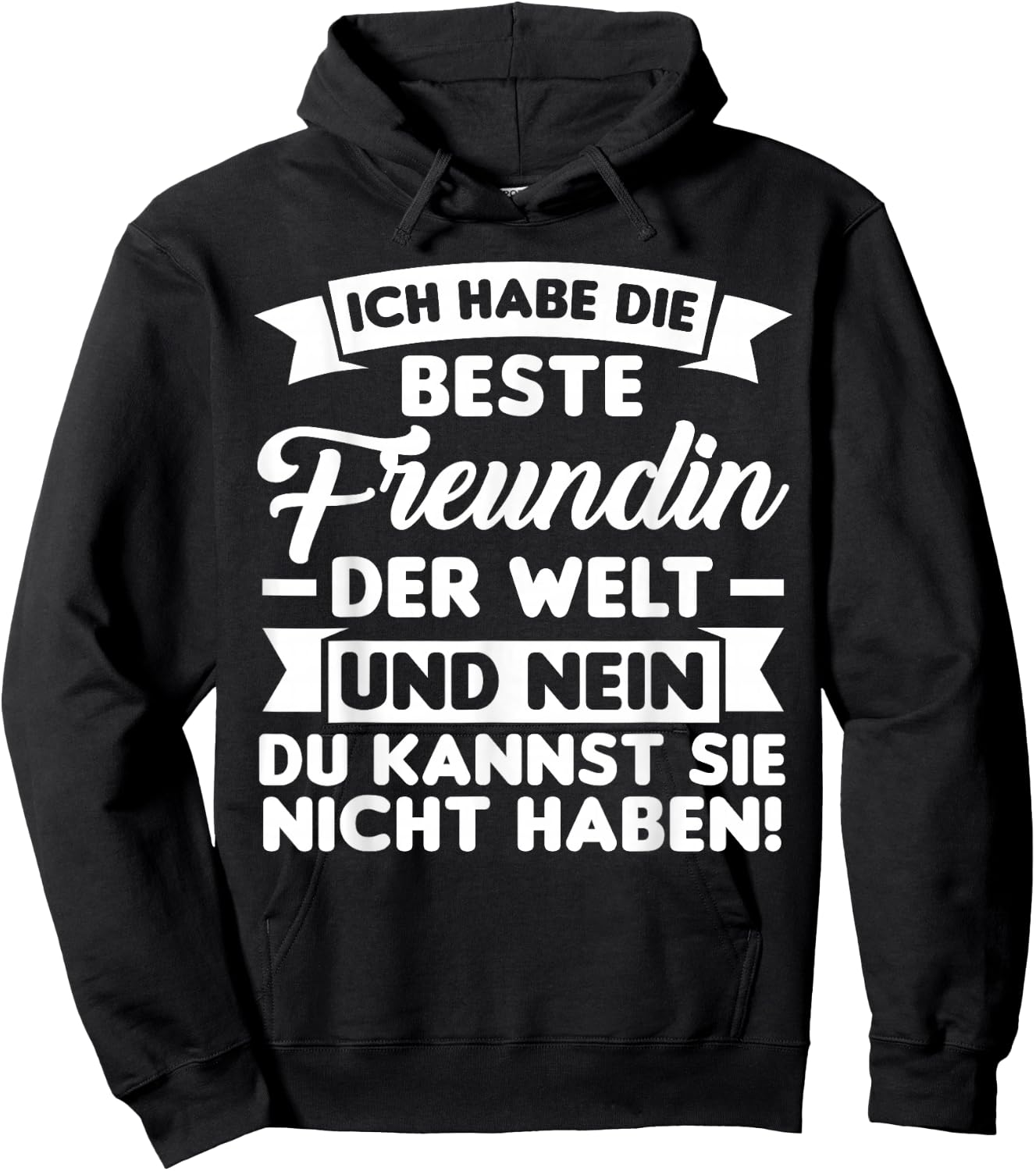 with German Text "Ich habe die beste Freundin der Welt", black Hoodie - Hoodie | Black