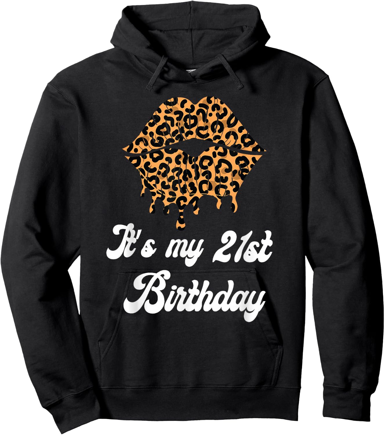 It's My 21st Birthday Leopard Lips Birthday Hoodie - Hoodie | Black