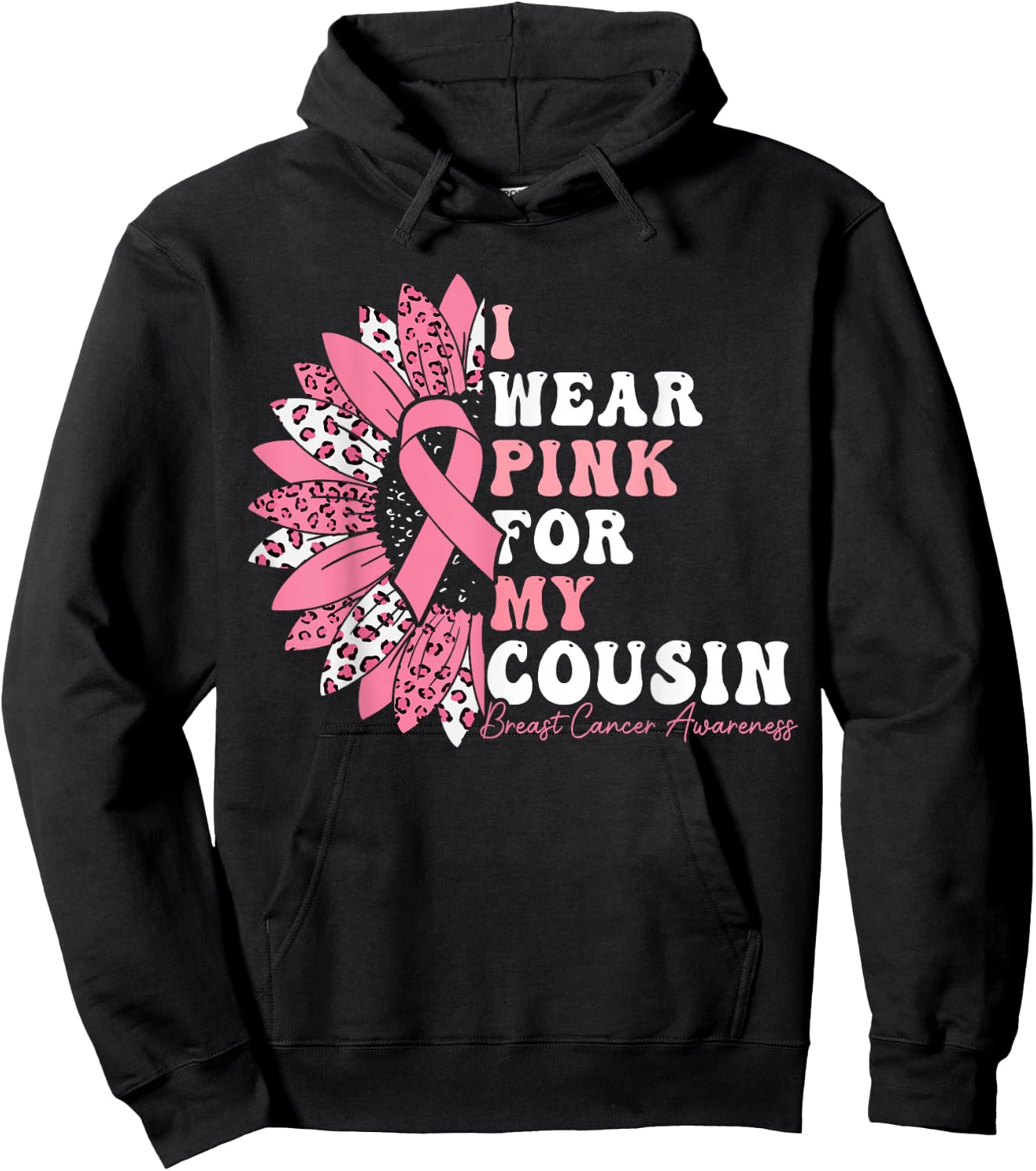 I Wear Pink For My Cousin Breast Cancer Warrior Pink Ribbon Hoodie - Hoodie | Black