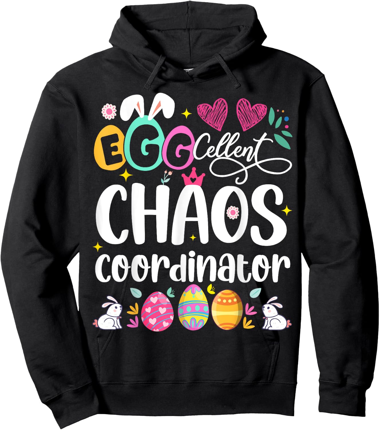 Egg-cellent Chaos Coordinator Cute Happy Easter Mom Teacher Women Girls Kids Hoodie - Hoodie | Black