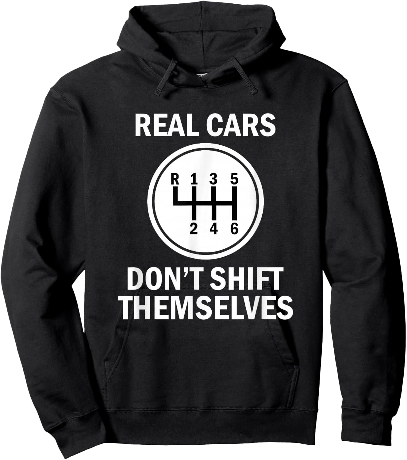 Genuine 6 Speed Cars That Do Not Shift Hoodie - Hoodie | Black