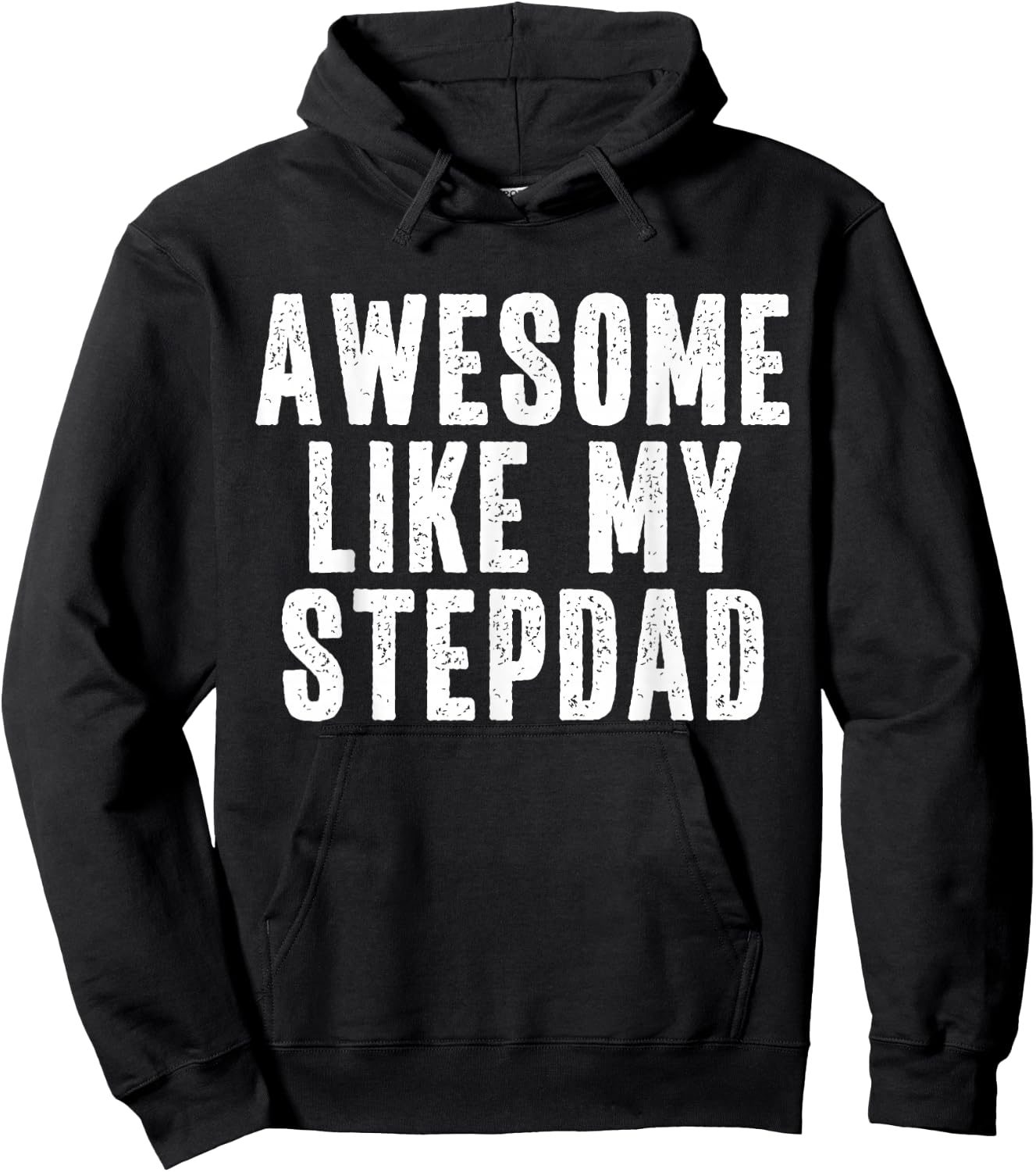 Awesome Like My Stepdad Quote Funny Fathers Day Appreciation Hoodie - Hoodie | Black