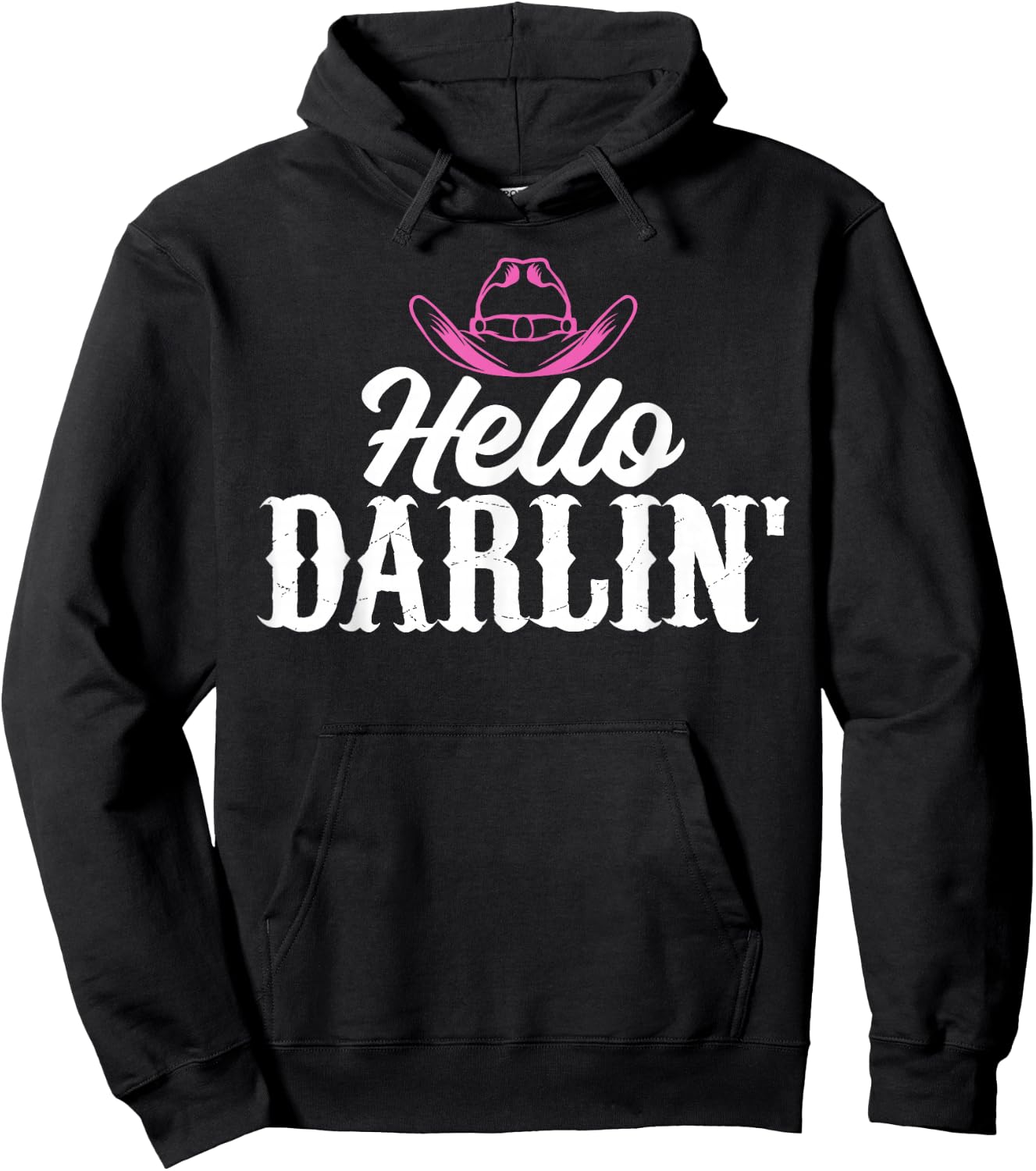 Hello Darling Humorous Graphic for Country Girls Hoodie - Hoodie | Black