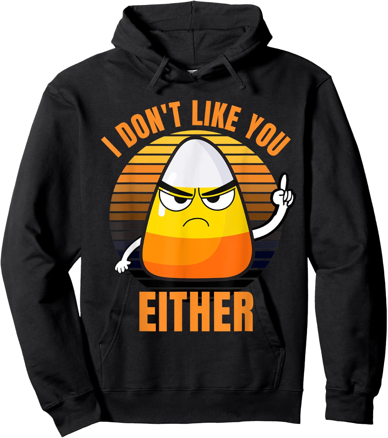 I Don't Like You Either Funny Candy Corn Halloween Hoodie - Hoodie | Black