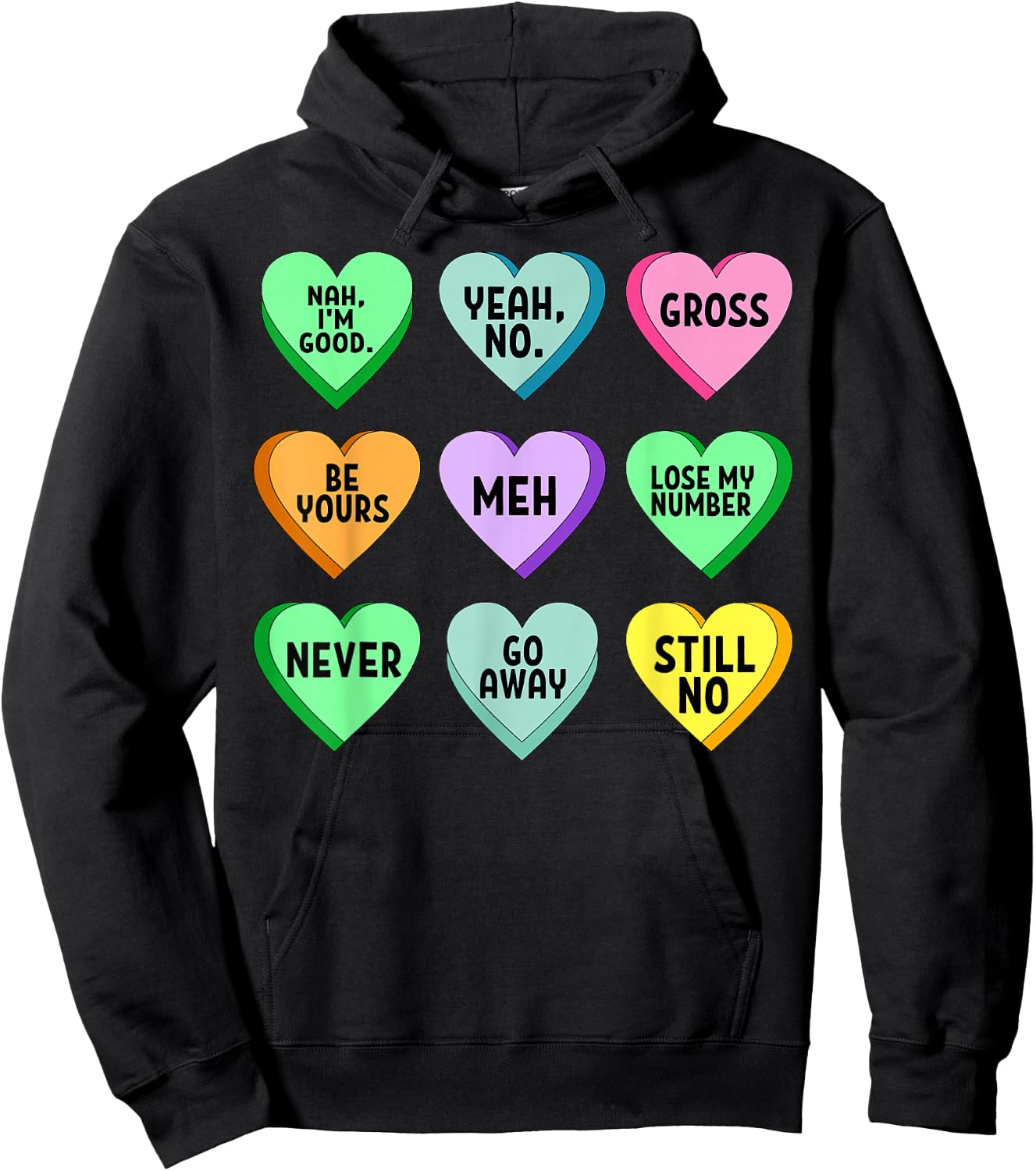 Candy Heart Sarcastic Valentine Funny Love Romantic Hoodie - Hoodie | Black