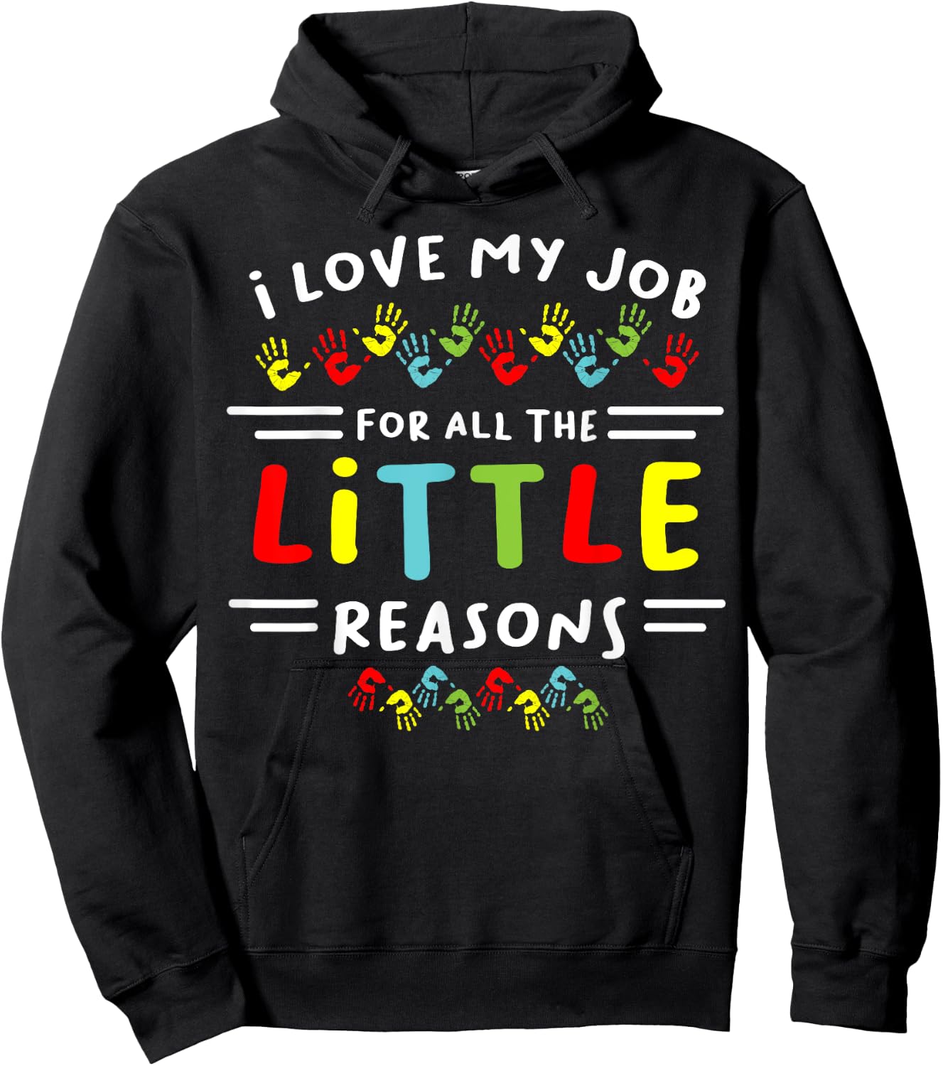 I Love My Job For All the Little Reasons Students Teacher Men Women Hoodie - Hoodie | Black