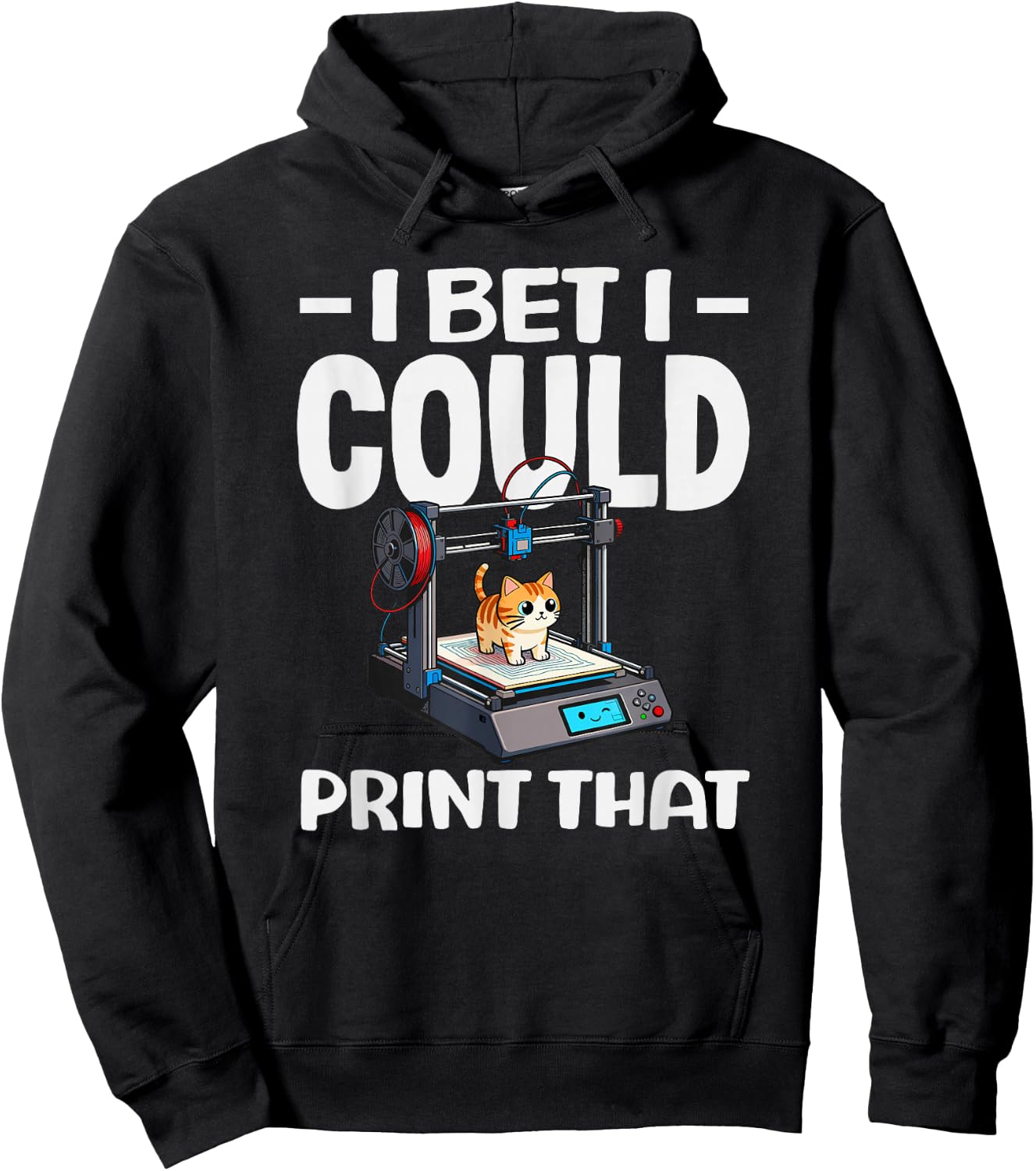 I Bet I Could Print that Funny 3D Printing Cat Lover Hoodie - Hoodie | Black