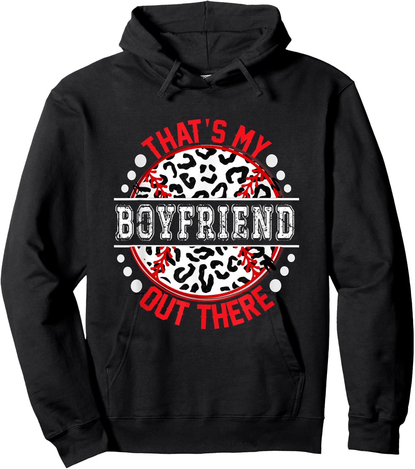That's My BOYFRIEND Out There Baseball Cute Trendy Hoodie - Hoodie | Black