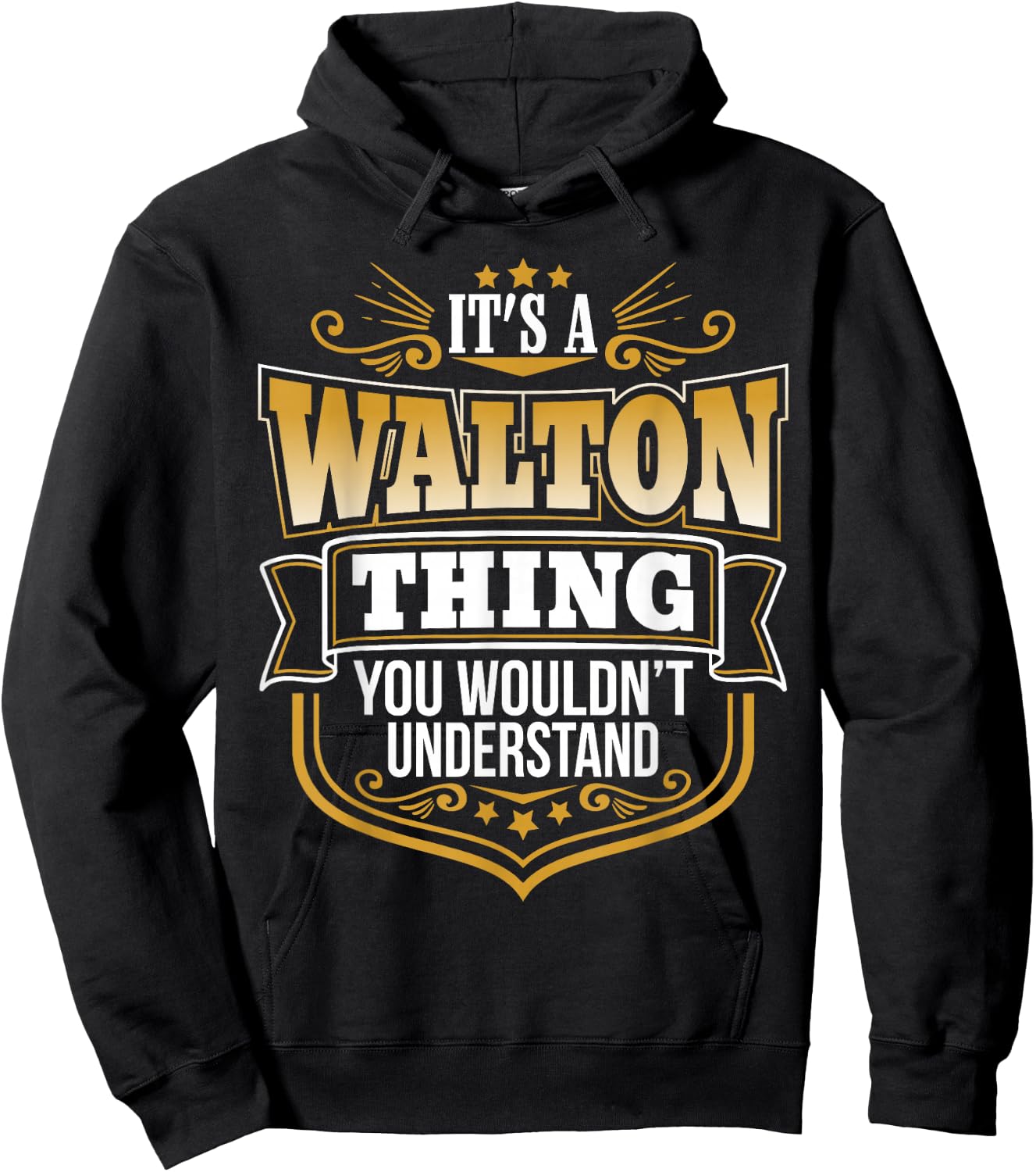 its a Walton thing you wouldnt understand Walton Hoodie - Hoodie | Black