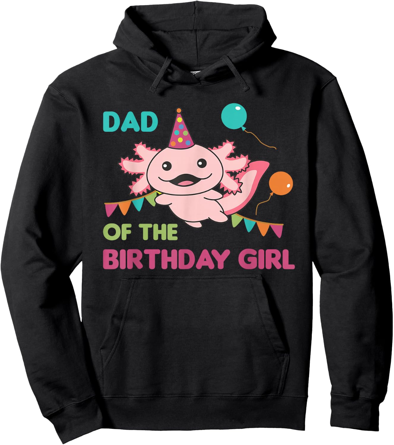 Dad Of The Birthday Girl Axolotl Hoodie - Hoodie | Black