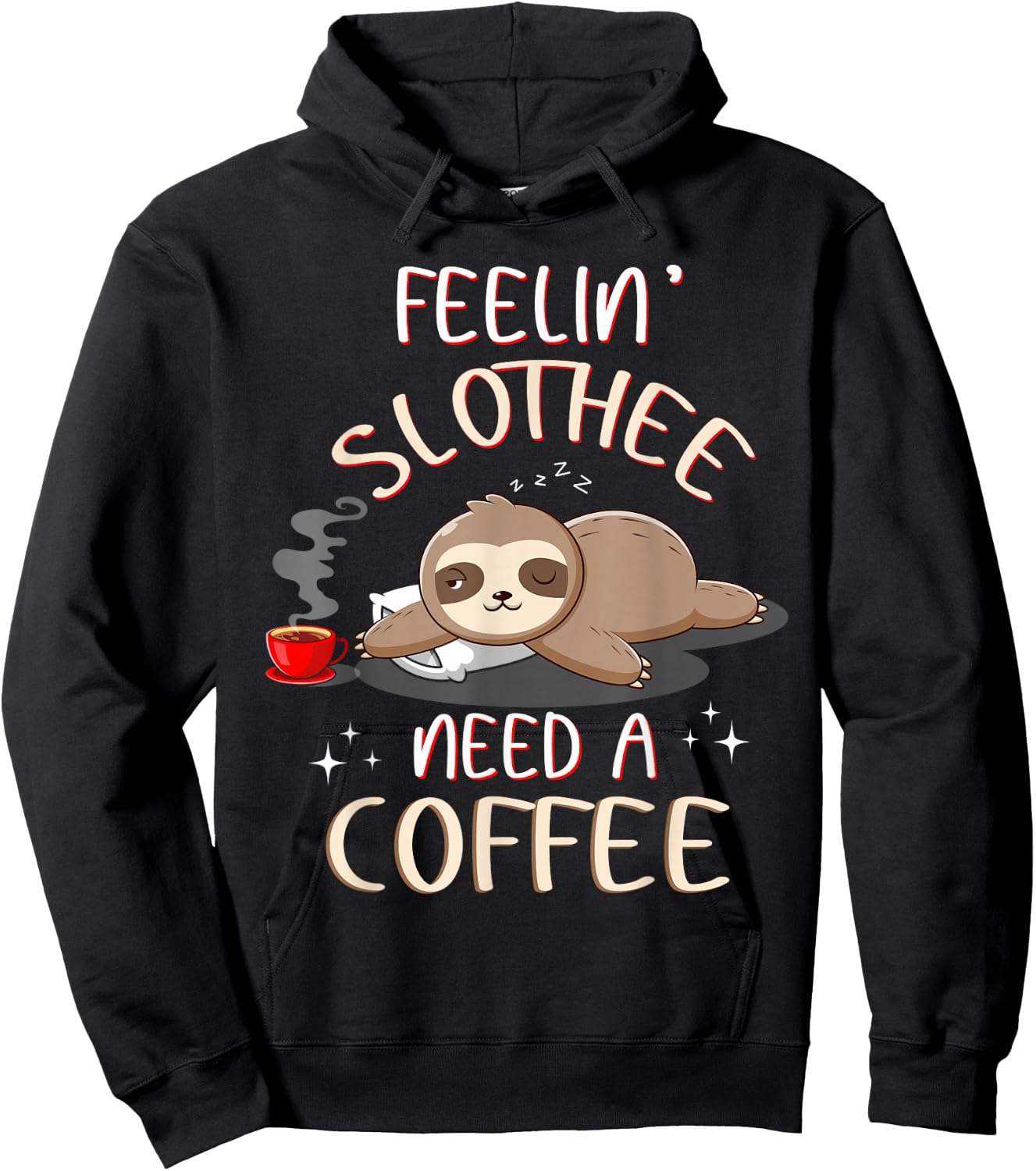 Slothee Wants Coffee Sloths Coffee T Shirts Funny Hoodie - Hoodie | Black