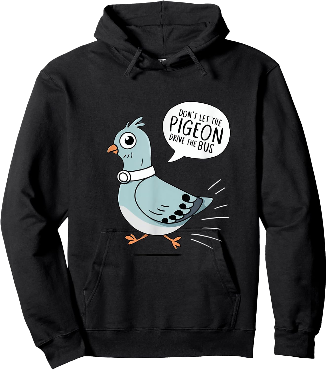 Don't Let the Pigeon Drive the Bus Funny Pigeon Lover Hoodie - Hoodie | Black