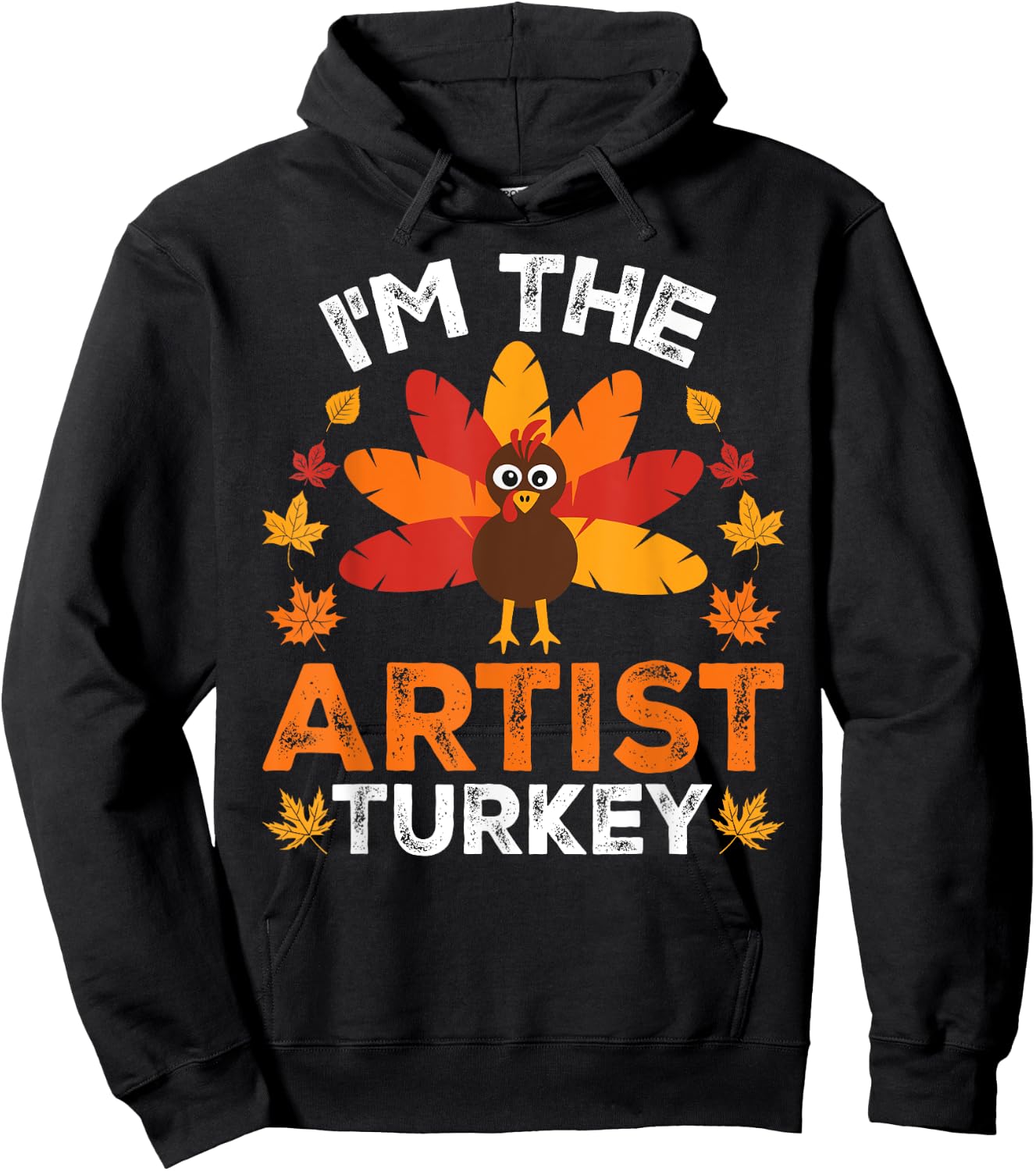 I'm The Artist Turkey, Funny Turkey Thanksgiving Hoodie - Hoodie | Black