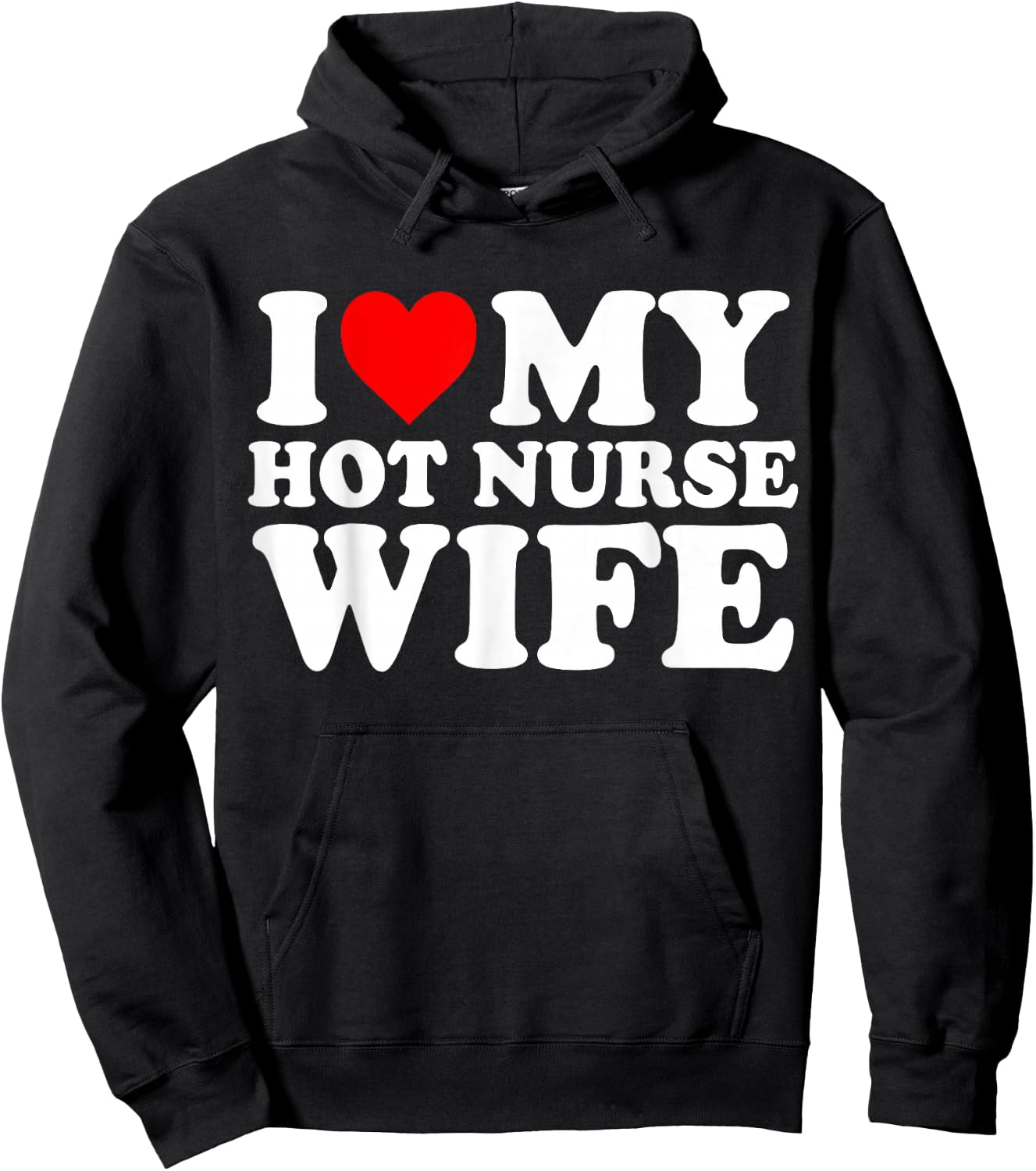 I Love My Hot Nurse Wife Hoodie - Hoodie | Black