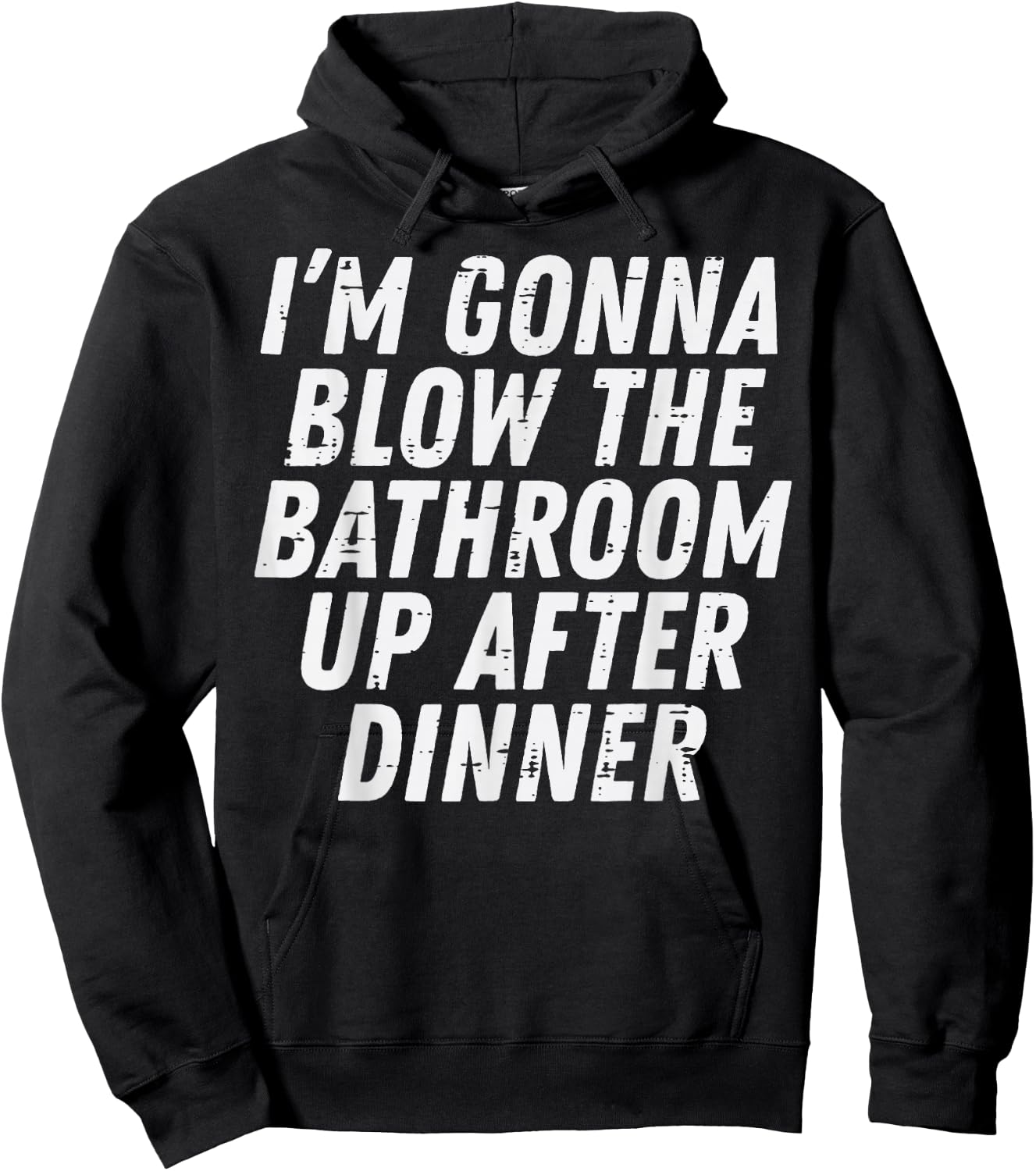 Gonna Blow Bathroom After Dinner Funny Saying Men Women Kids Hoodie - Hoodie | Black