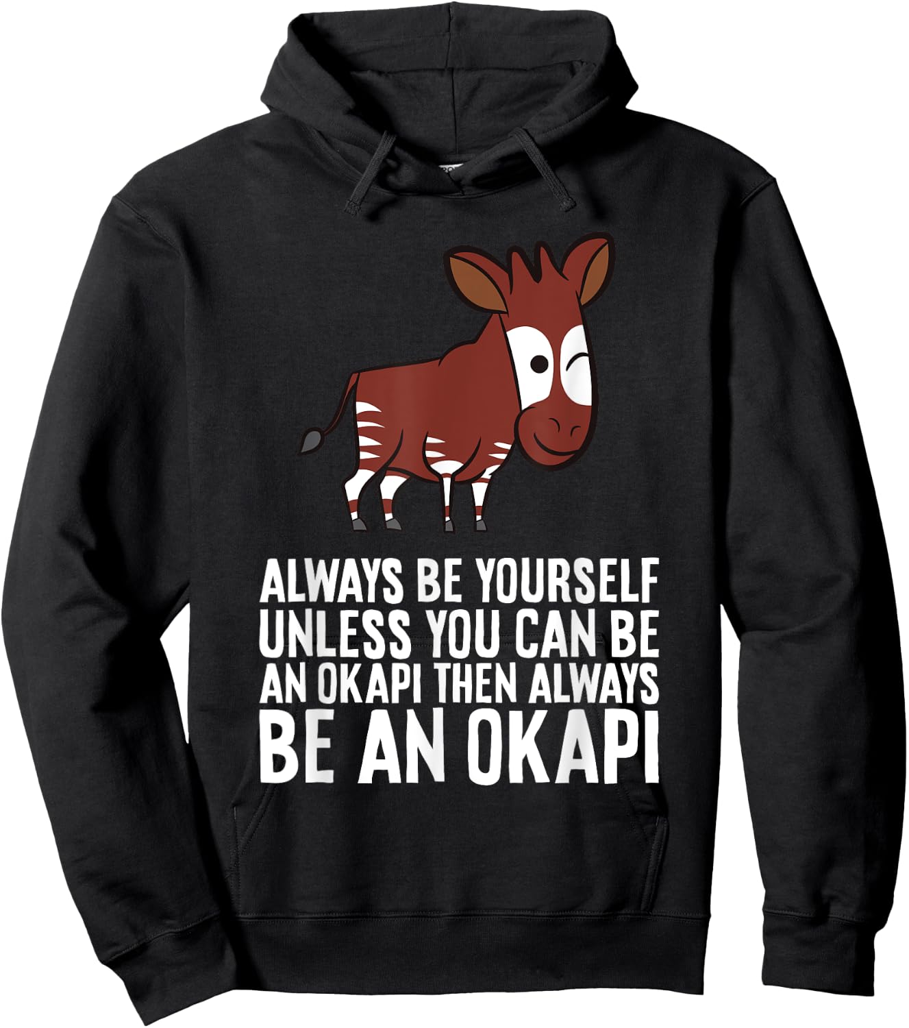Always Be Yourself Unless You Can Be An Okapi Hoodie - Hoodie | Black