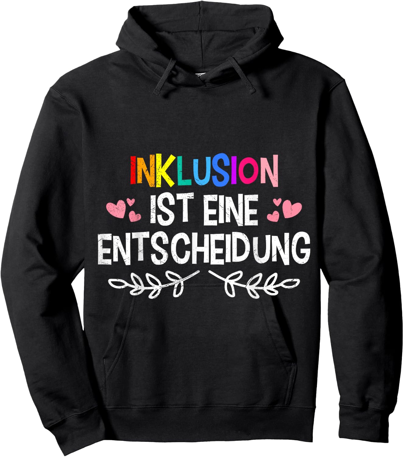 Inclusion is a Decision Solidarity Acceptance , black Hoodie - Hoodie | Black