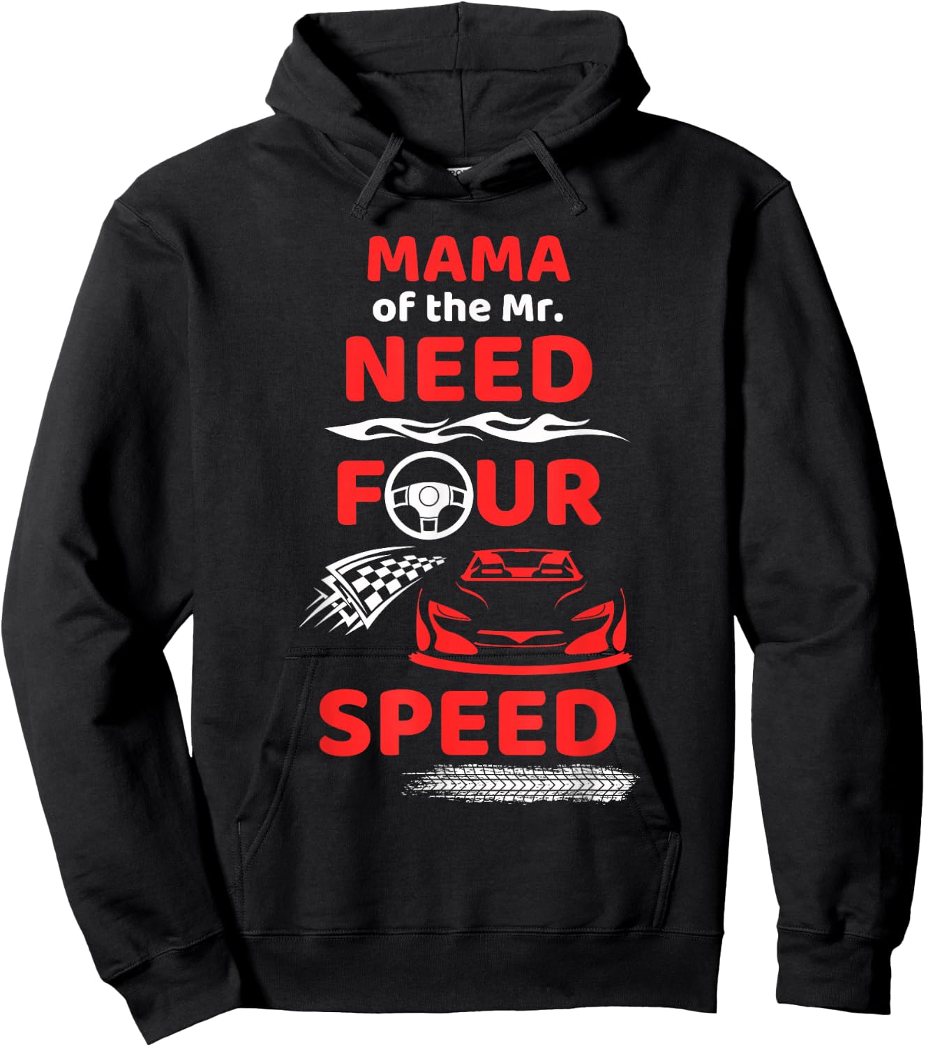 Mama of the Mr. Need Four Speed Race Car 4th Birthday Party Hoodie - Hoodie | Black