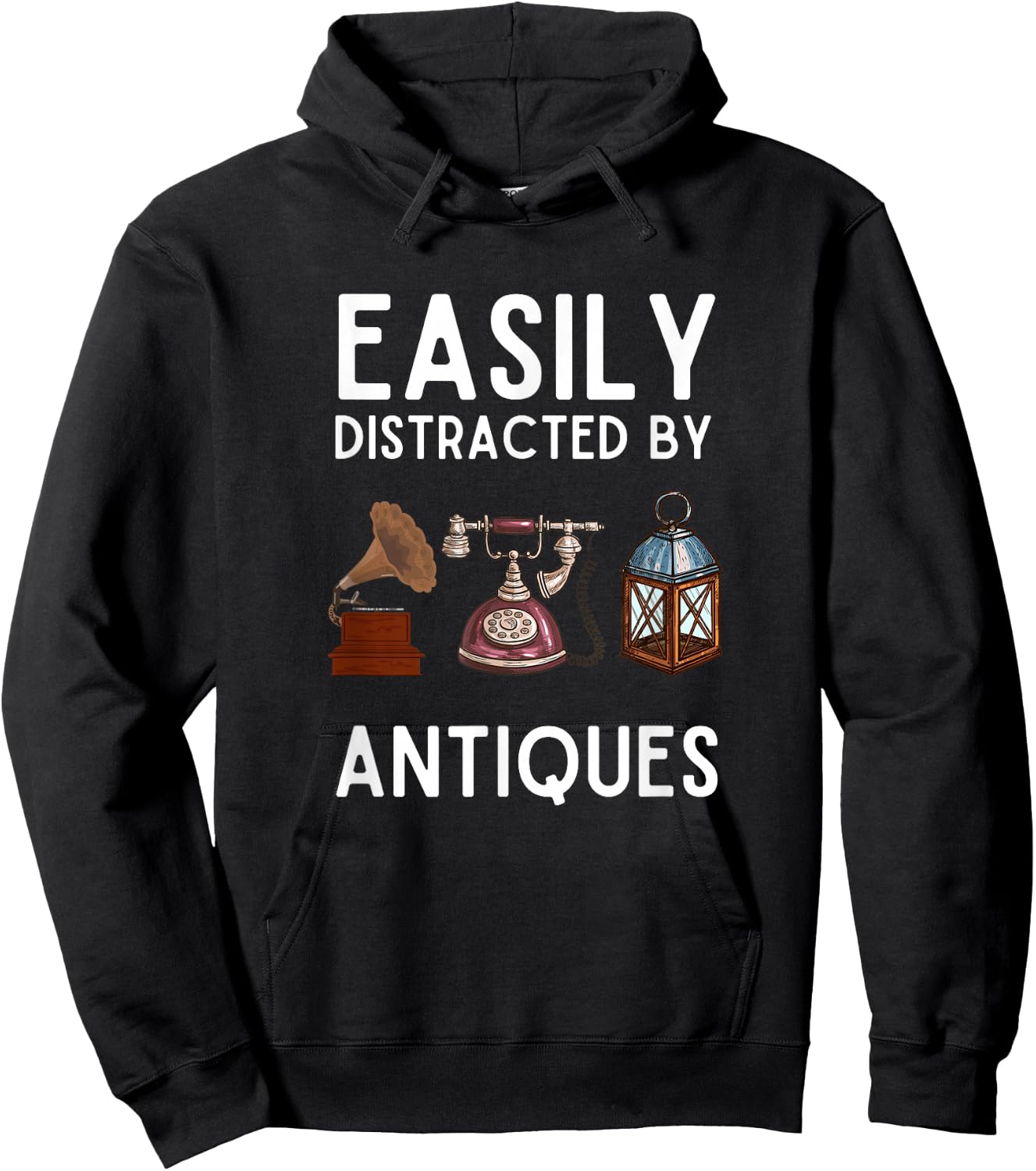 Easily Distracted by Antiques Funny Antique Lover Hoodie - Hoodie | Black