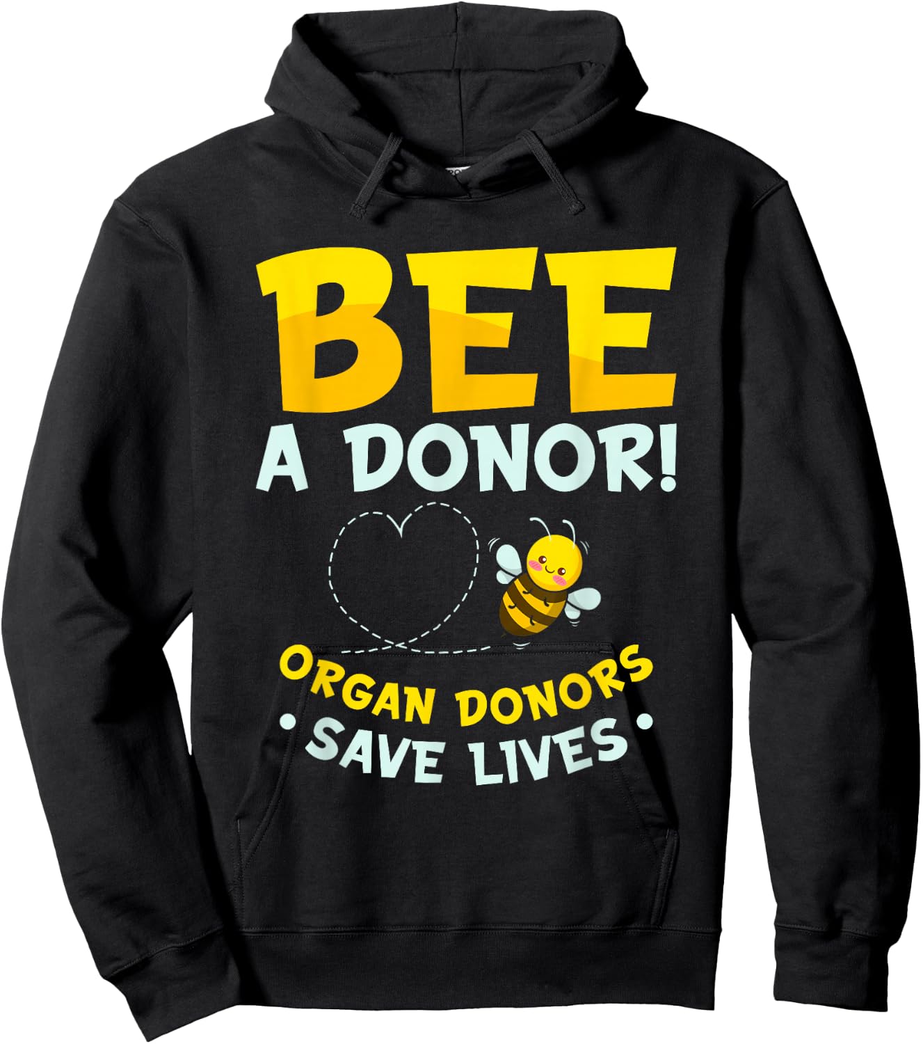Bee A Donor | Organ Donors Save Lives | Transplant Donation Hoodie - Hoodie | Black
