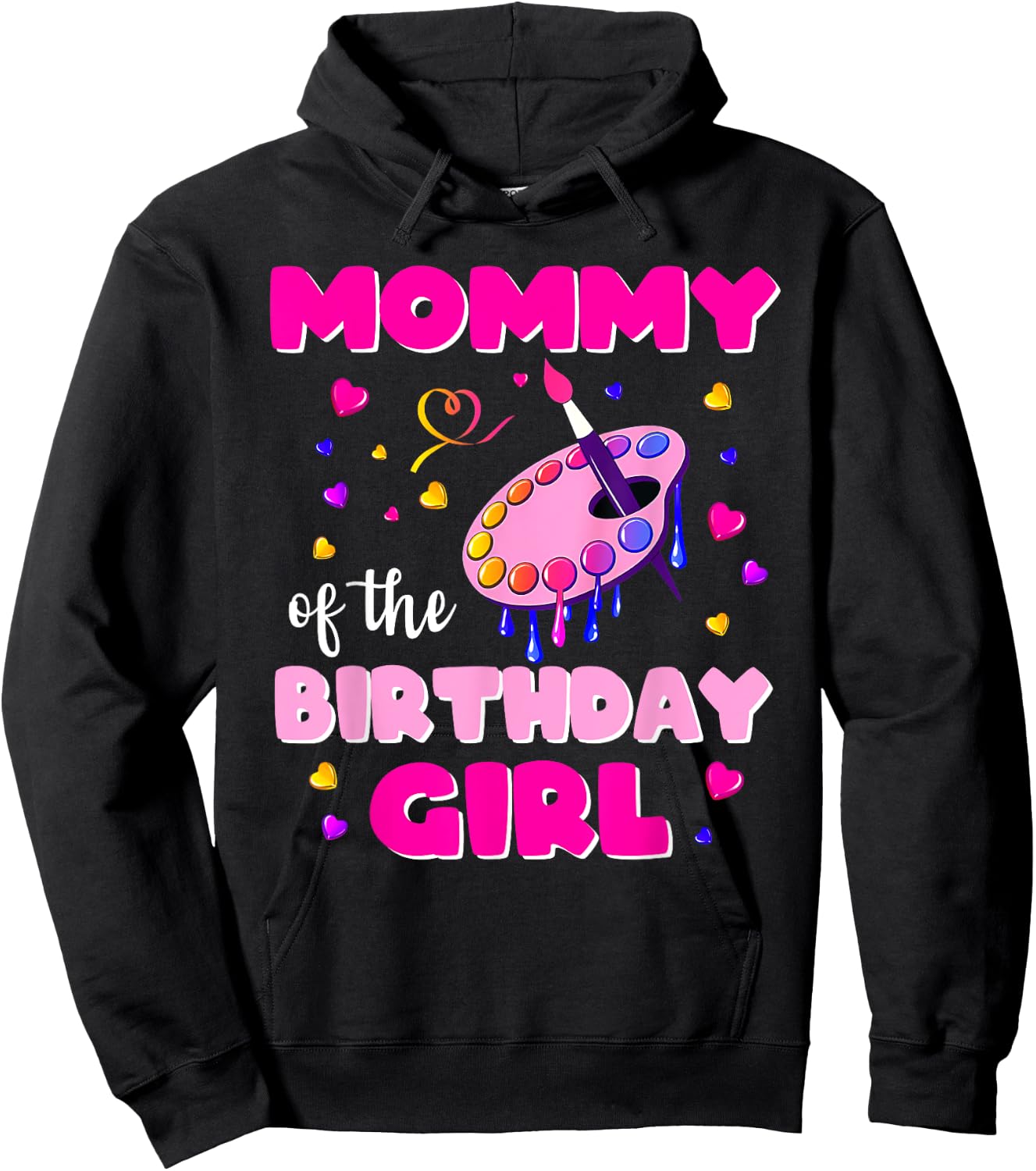 Mommy Of The Birthday Girl Art Painting Family Matching Hoodie - Hoodie | Black