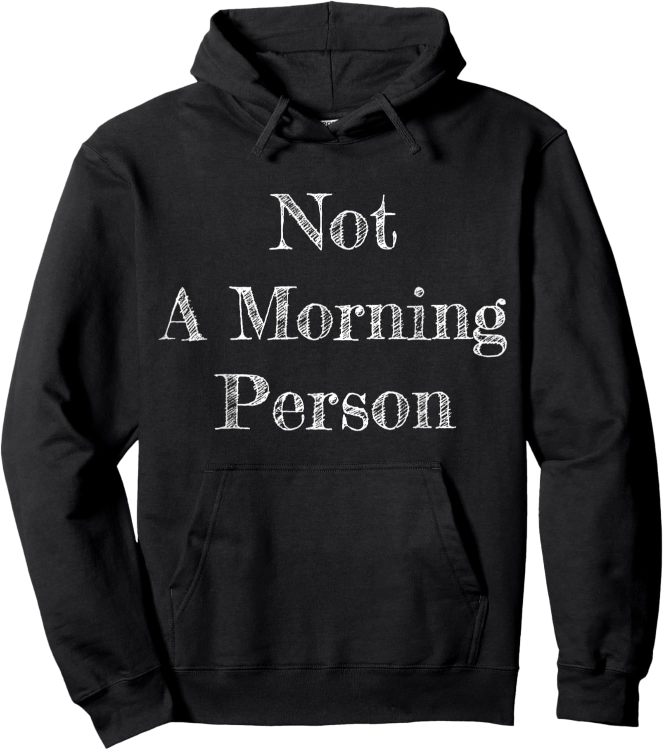 Not A Morning Person . Comfortable . Hoodie - Hoodie | Black