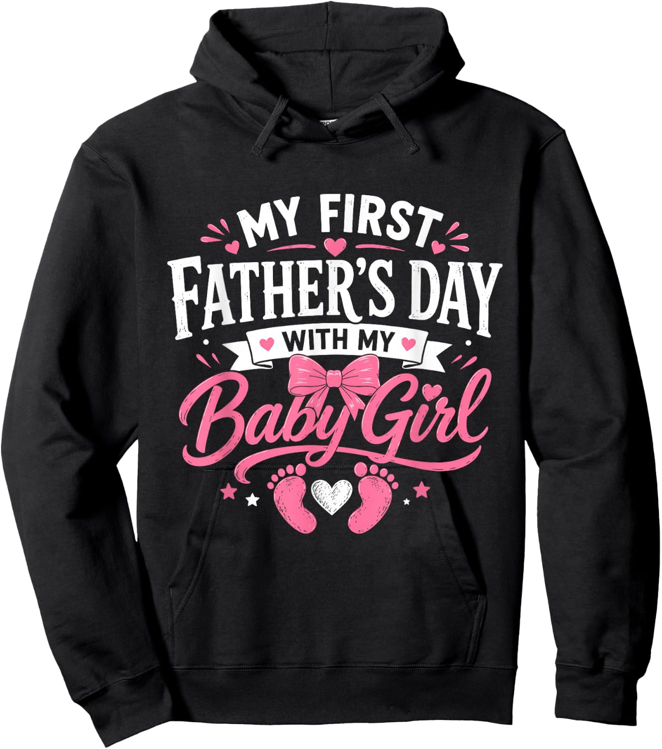 My First Fathers Day with Baby Girl Funny First Time Dad Hoodie - Hoodie | Black