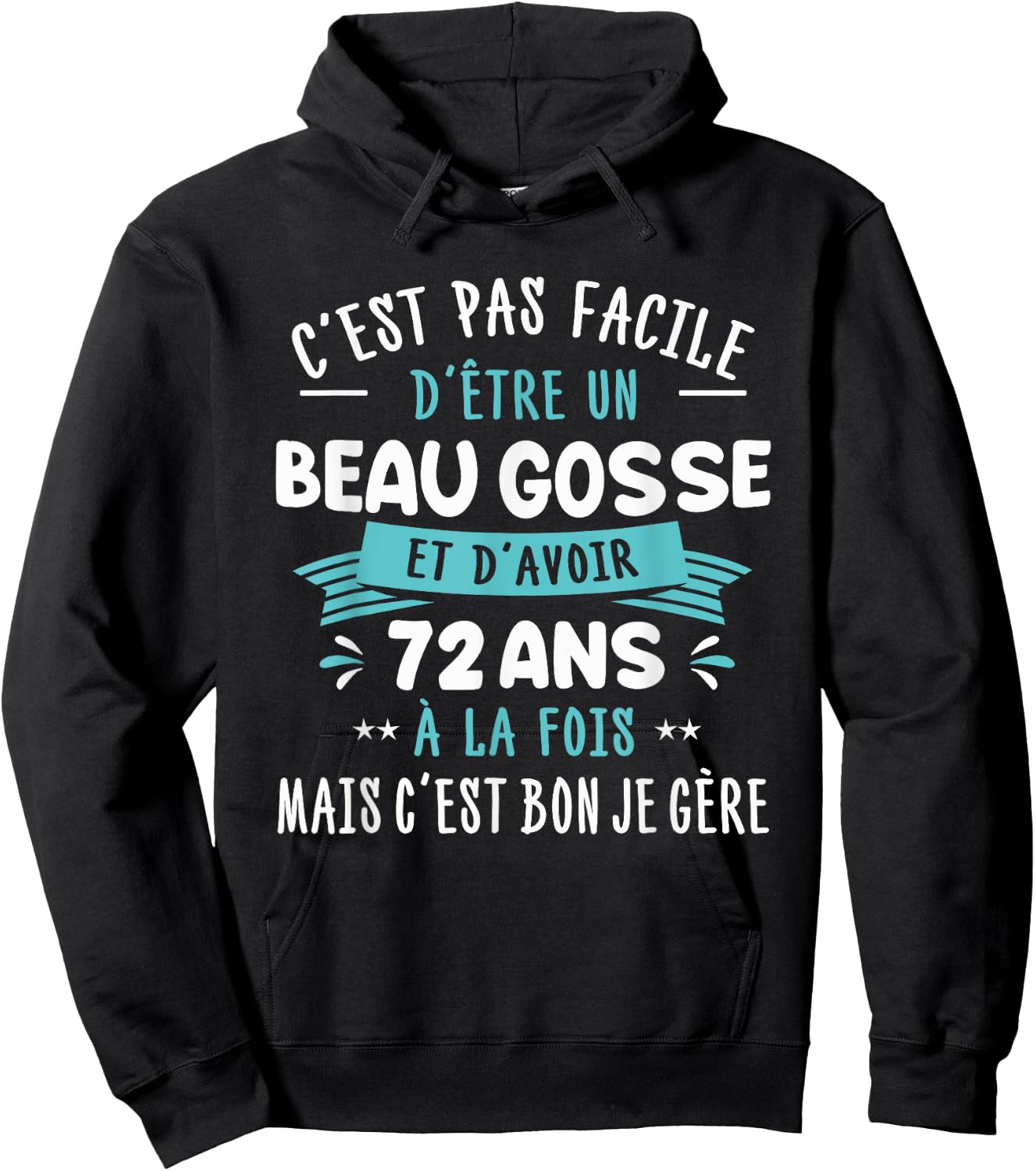 Beau Gosse Funny Gift Man 72 Years Birthday Party Hoodie - Hoodie | Black