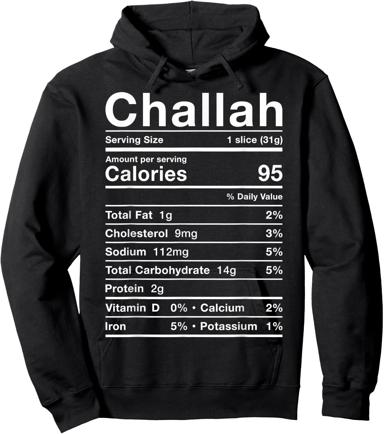Challah Nutrition Facts Costume Roll Bread Nutritional Facts Hoodie - Hoodie | Black