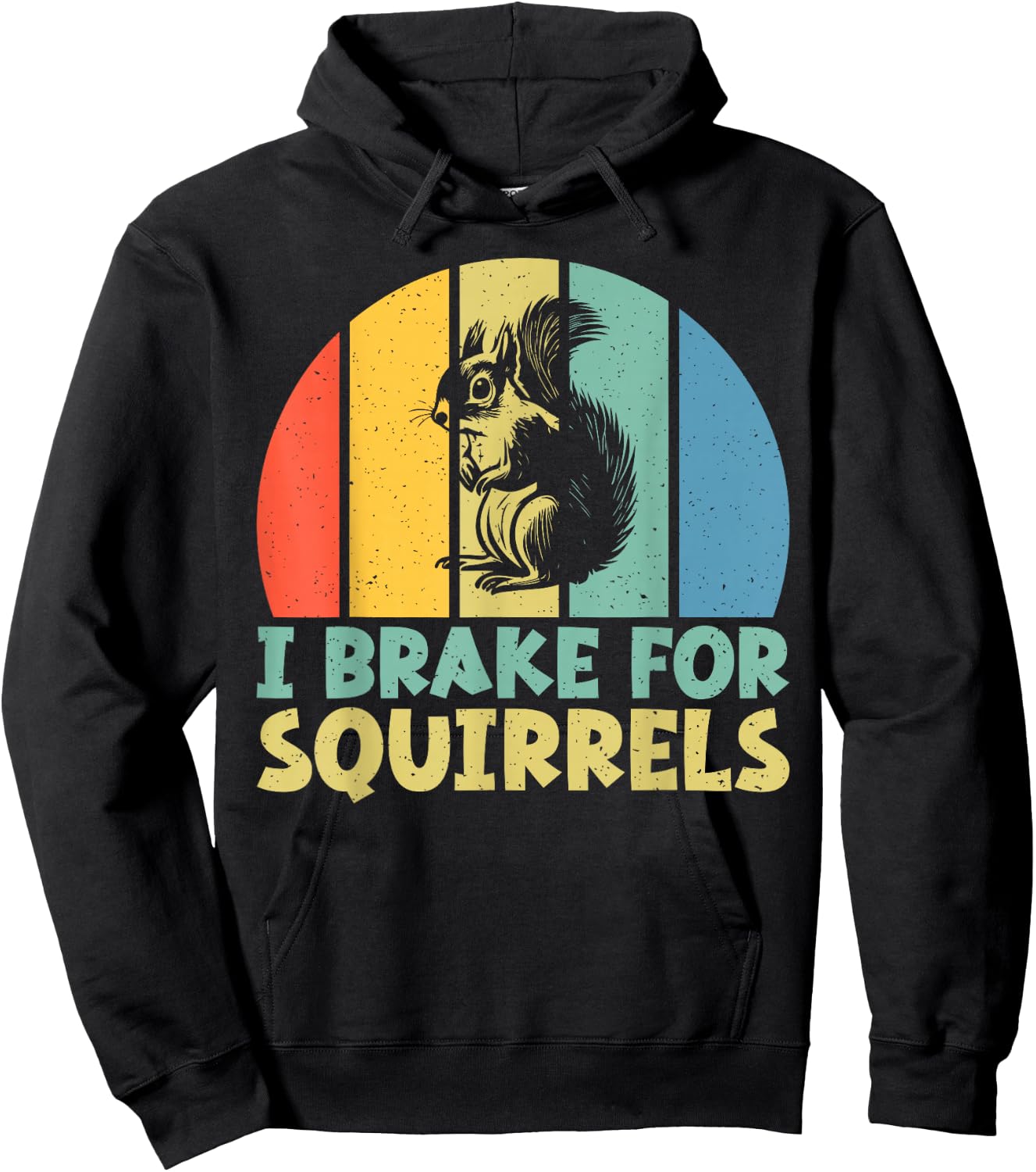 I Brake for Squirrels Hoodie - Hoodie | Black