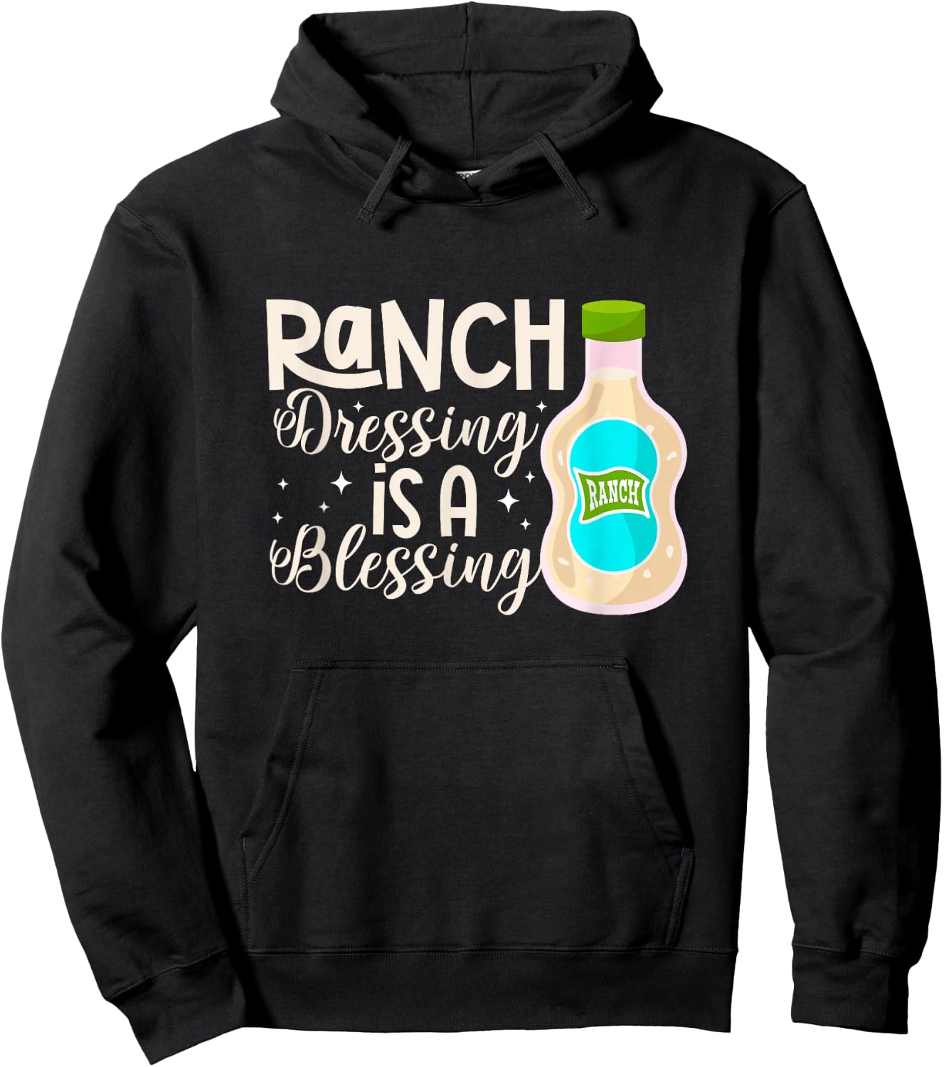 Ranch Dressing Is A Blessing Condiment Salad Sauce Hoodie - Hoodie | Black