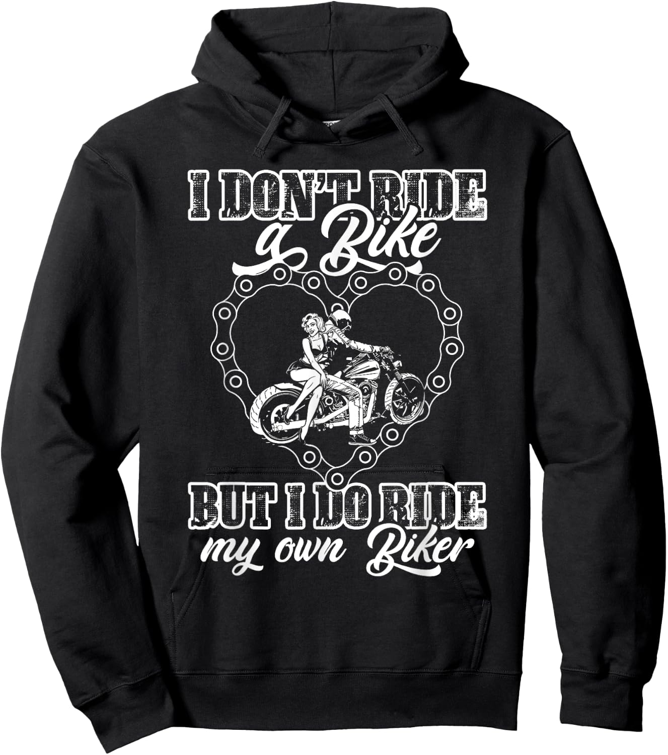 I Don't Ride My Own Bike But I Do Ride My Own Biker Lover Hoodie - Hoodie | Black
