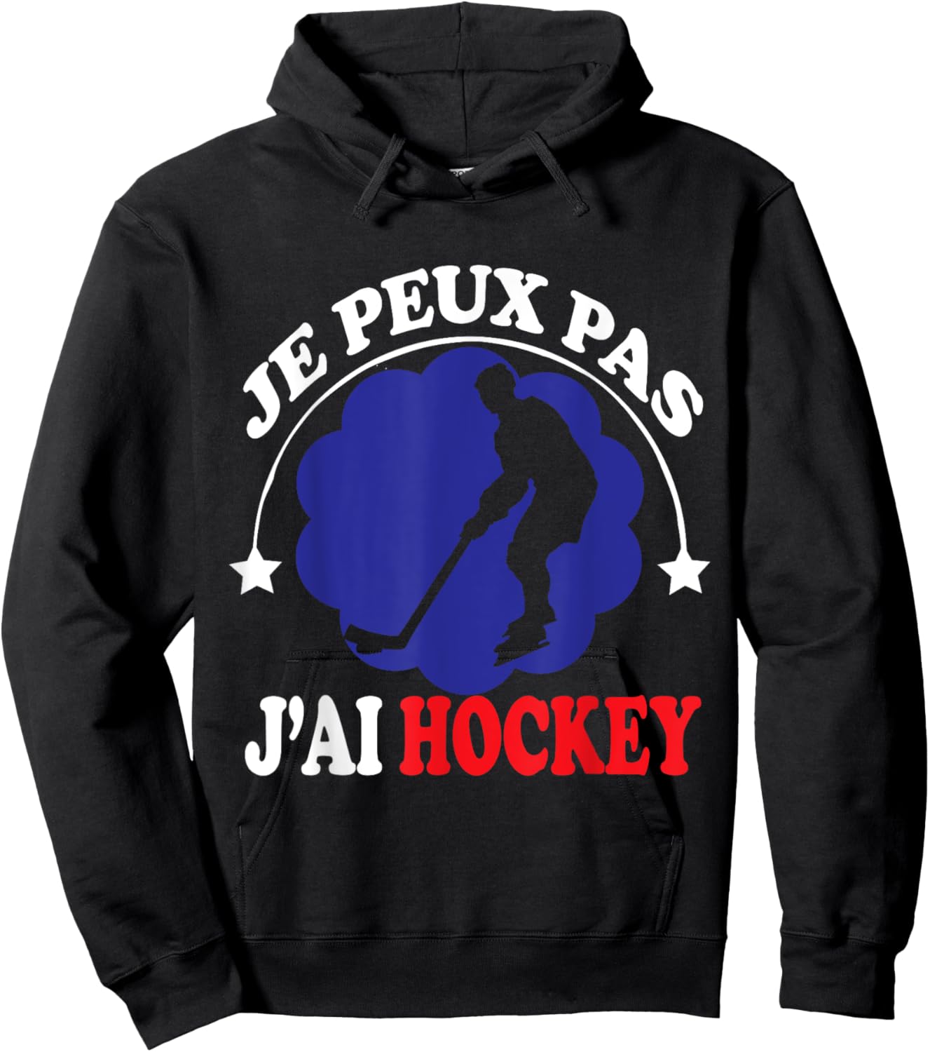 Je Peux pas j'ai Hockey Ice Hockey supporter Funny Hoodie - Hoodie | Black
