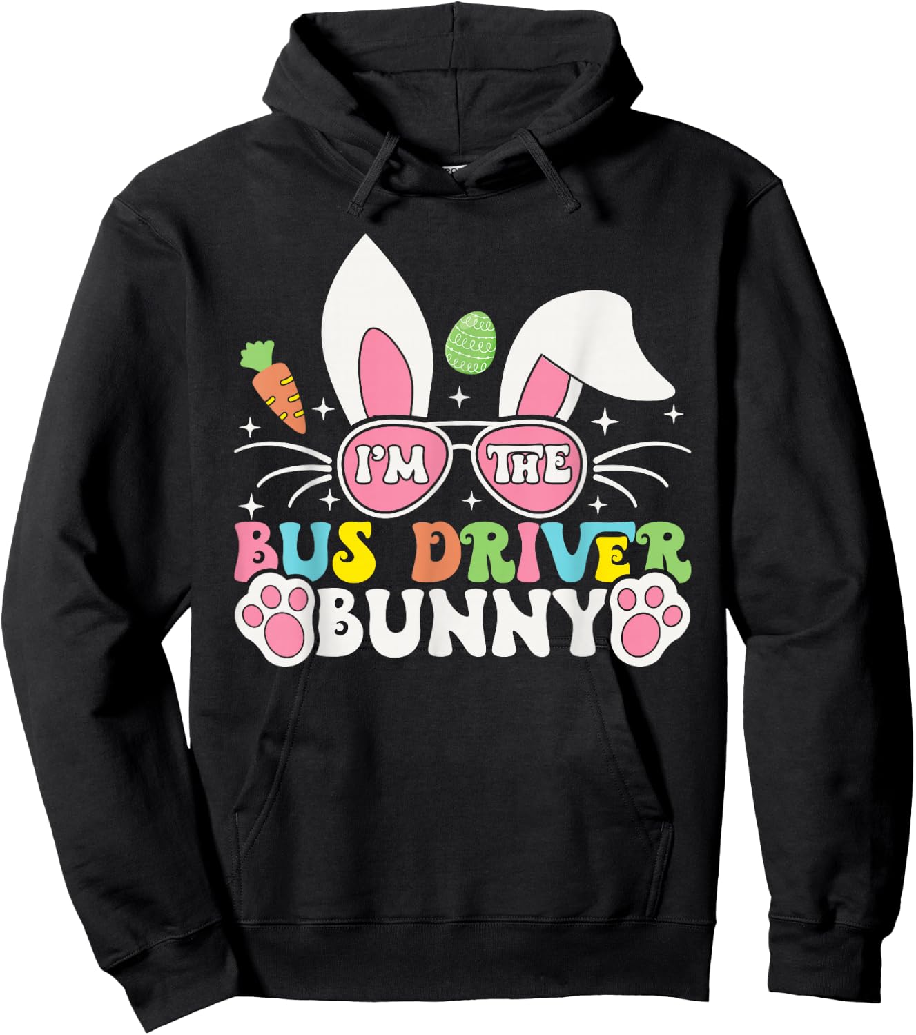 I'm The Bus Driver Bunny Easter Day School Bus Driver Rabbit Hoodie - Hoodie | Black