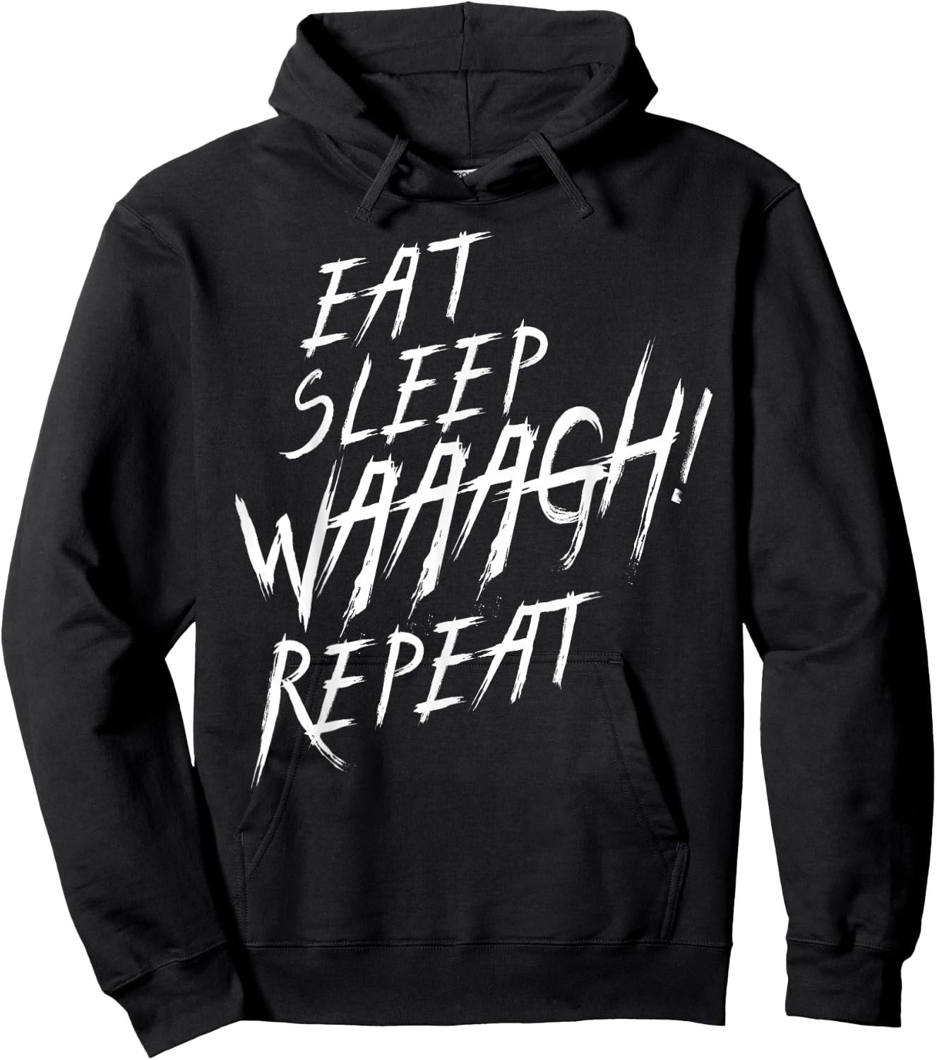 Eat Sleep WAAAGH! Wiederholen Sie den Ork-Wars-Fan nie DAKKA genug Hoodie - Hoodie | Black