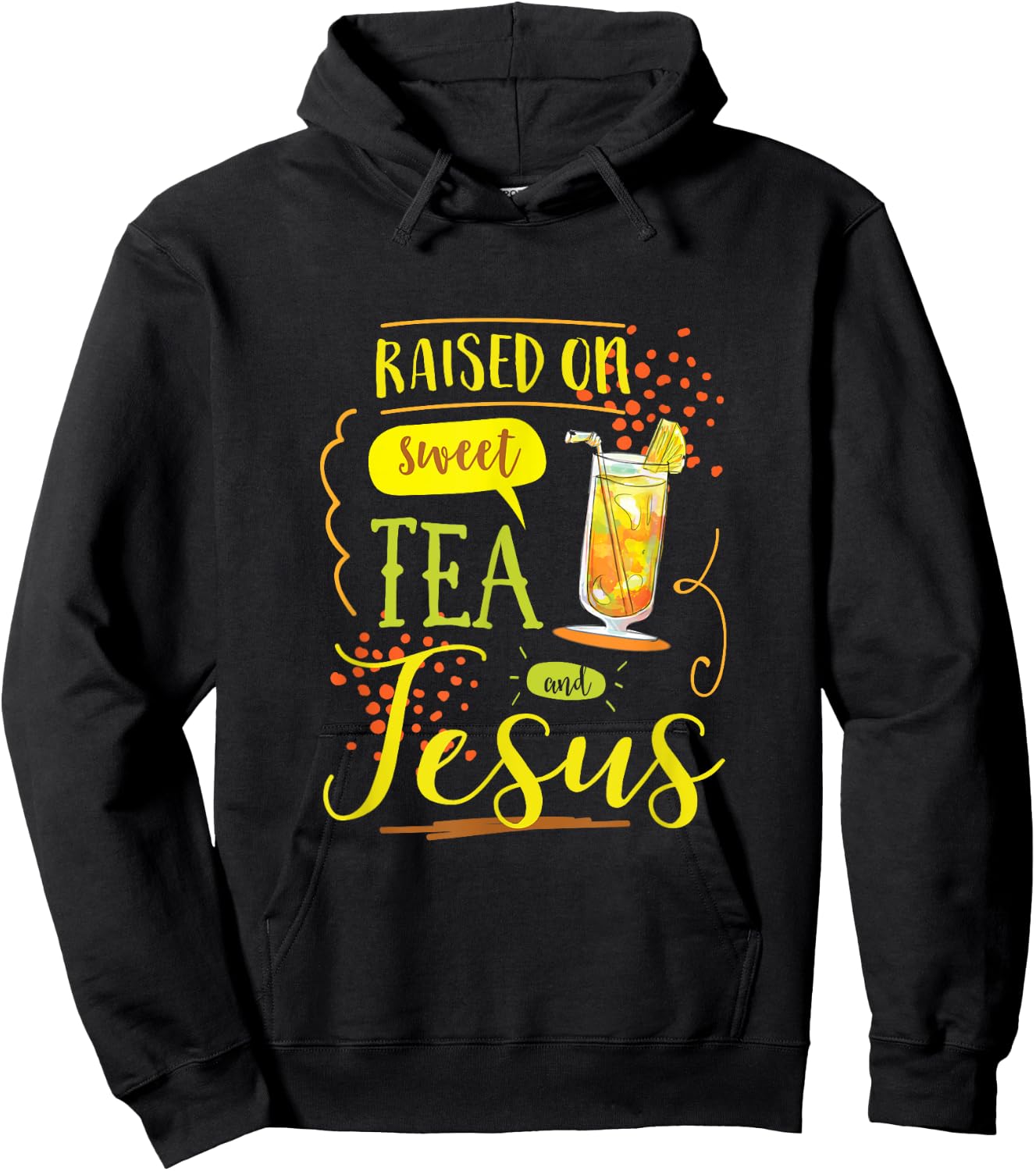 Raised On Sweet Tea And Jesus Hoodie - Hoodie | Black