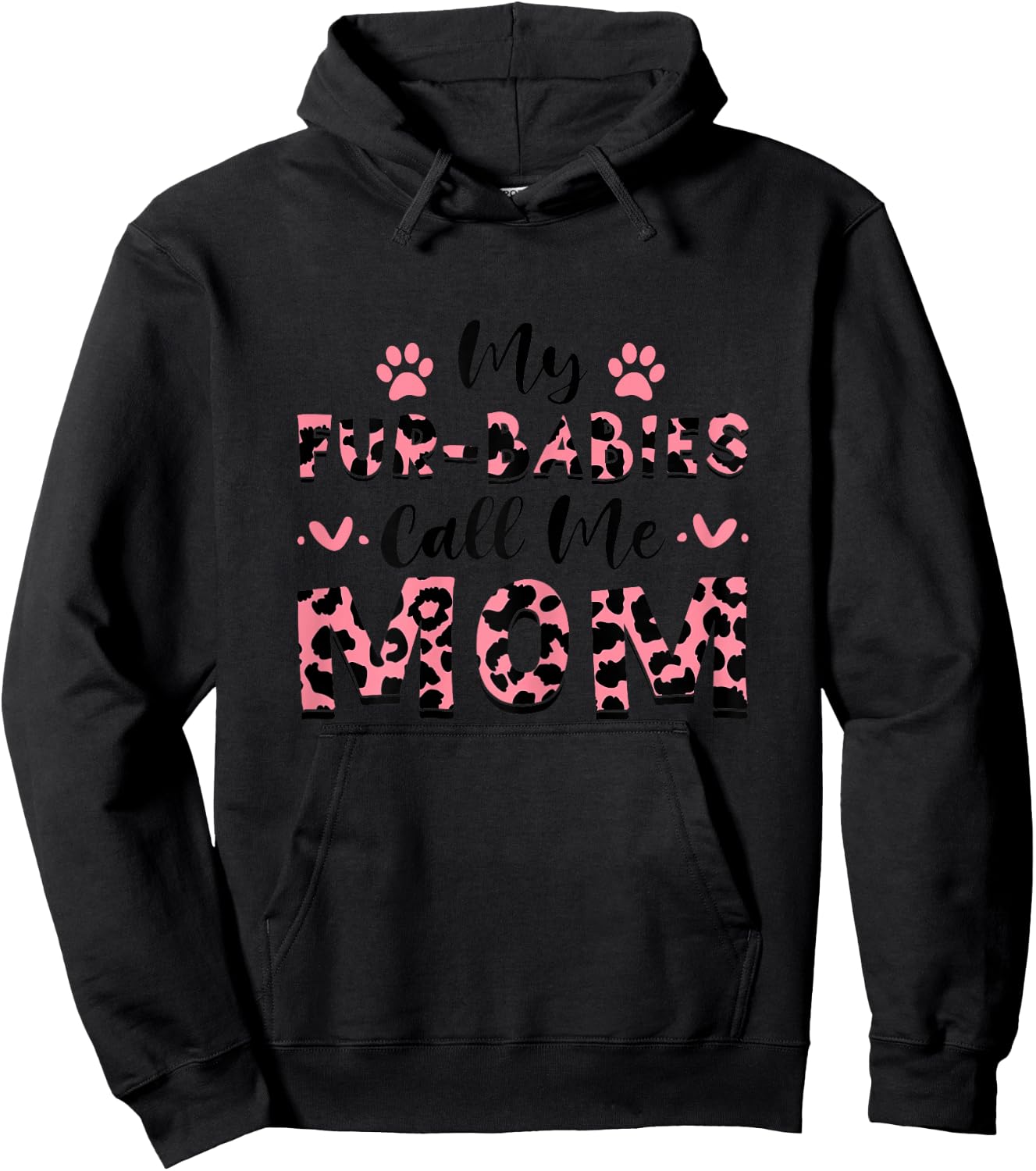 My Fur-Babies Call Me Mom Dog Baby Mom Mother's Day Hoodie - Hoodie | Black