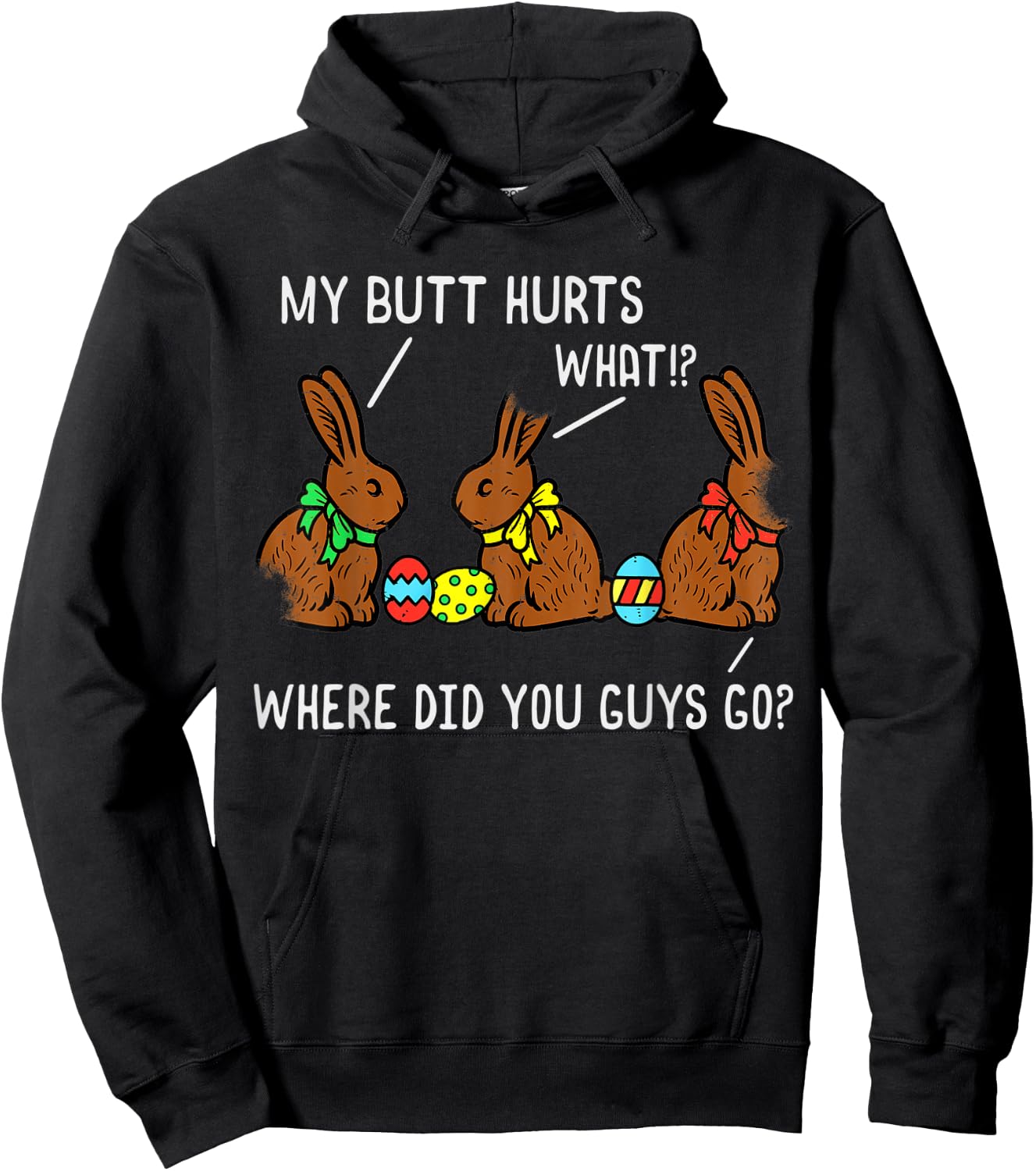 Chocolate Bunny Easter Basket Funny Teens Gift My Butt Hurts Hoodie - Hoodie | Black